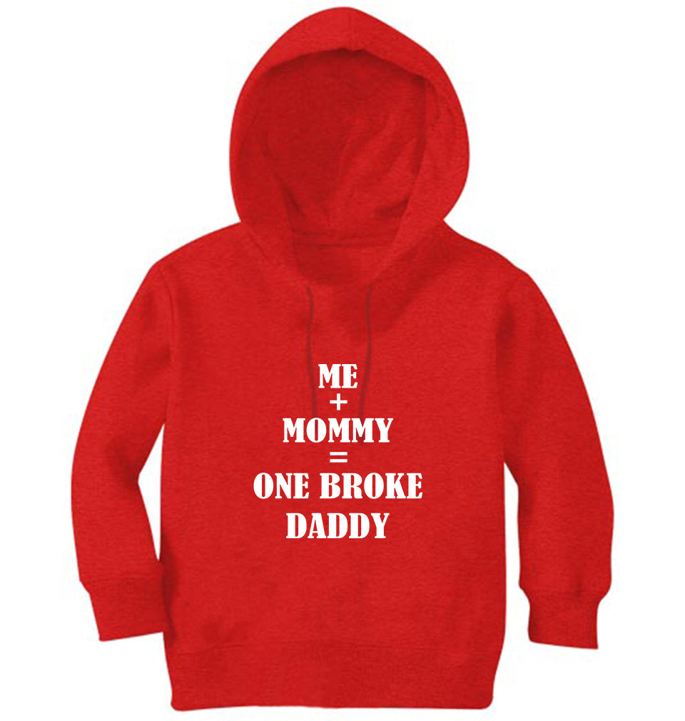Me+Mommy=One Broke Daddy Girl Hoodies-FunkyTeesClub