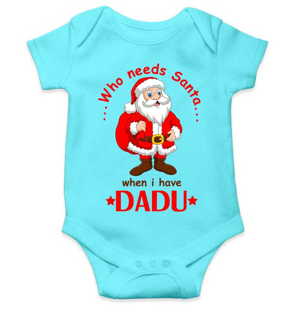 Who Need Santa When I Have Dadu Christmas Rompers for Baby Girl- FunkyTeesClub