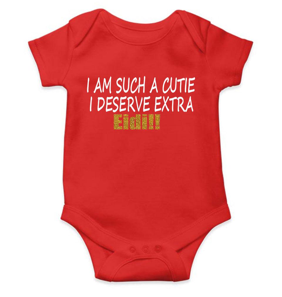 I Am Such A Cutie I Deserve Extra Eid Rompers for Baby Girl- FunkyTeesClub