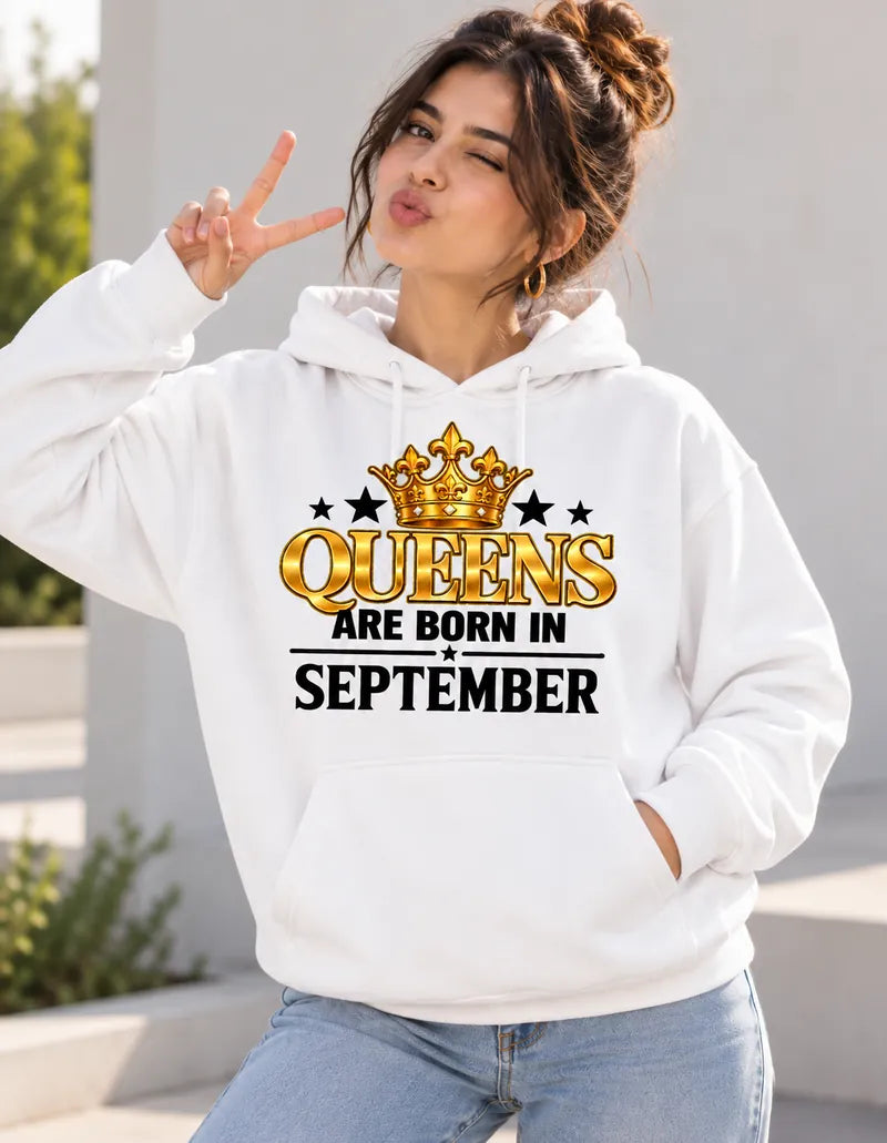 Queens are born in September White hoodie