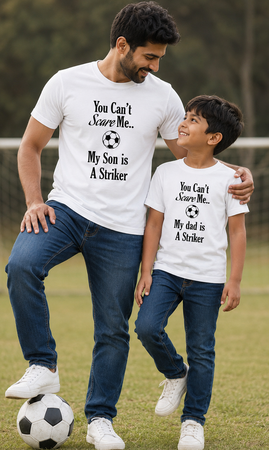 You Can't Scare Me My Dad Is A Striker Father and Son Matching T-Shirt- FunkyTeesClub