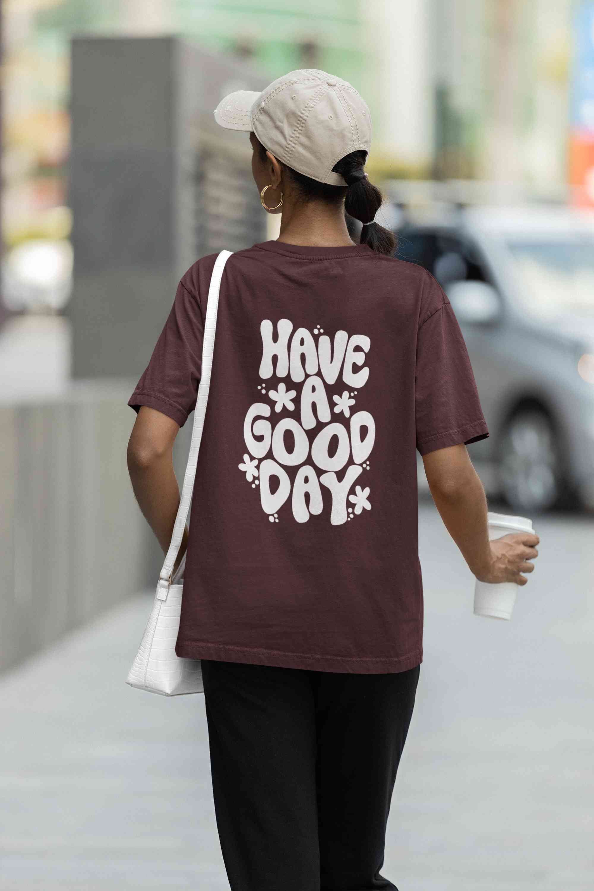 Have A Good Day Typography Back Print Women Half Sleeves T-shirt- FunkyTeesClub