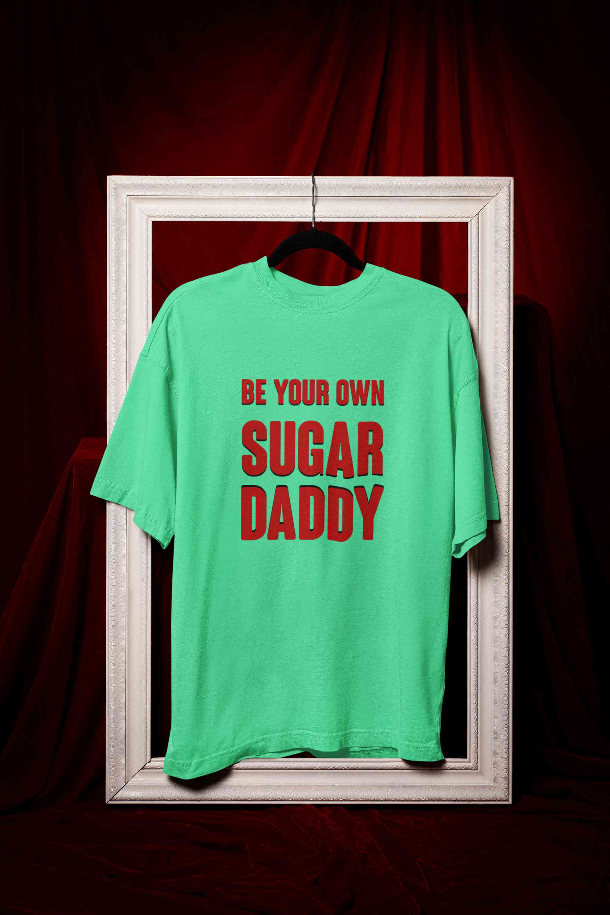Be Your Own Sugar Daddy Mens Half Sleeves T-shirt- FunkyTeesClub