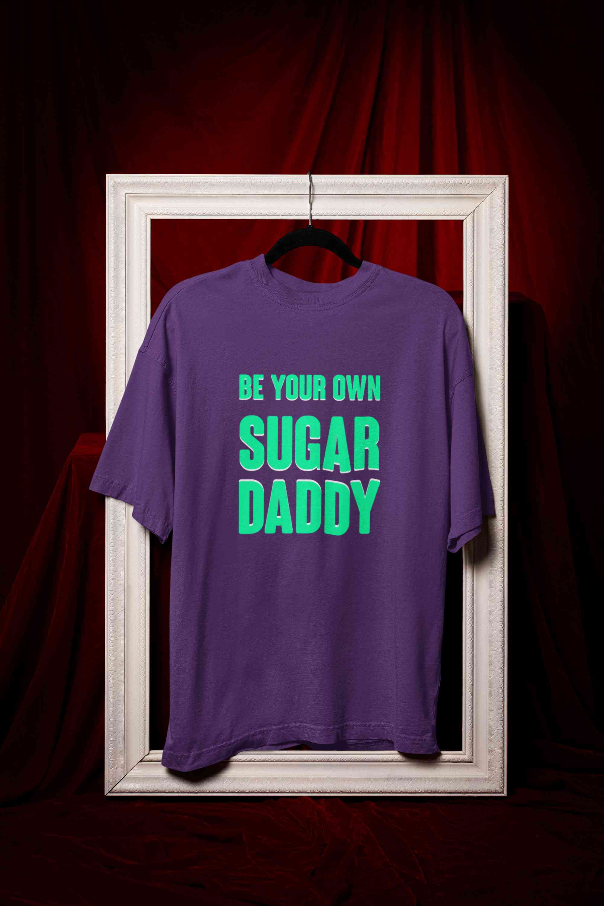 Be Your Own Sugar Daddy Mens Half Sleeves T-shirt- FunkyTeesClub