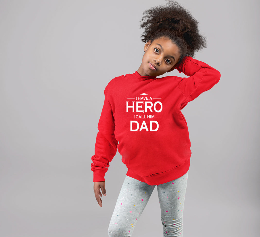 I Have A Hero I Call Him Dad Girl Hoodies-FunkyTeesClub
