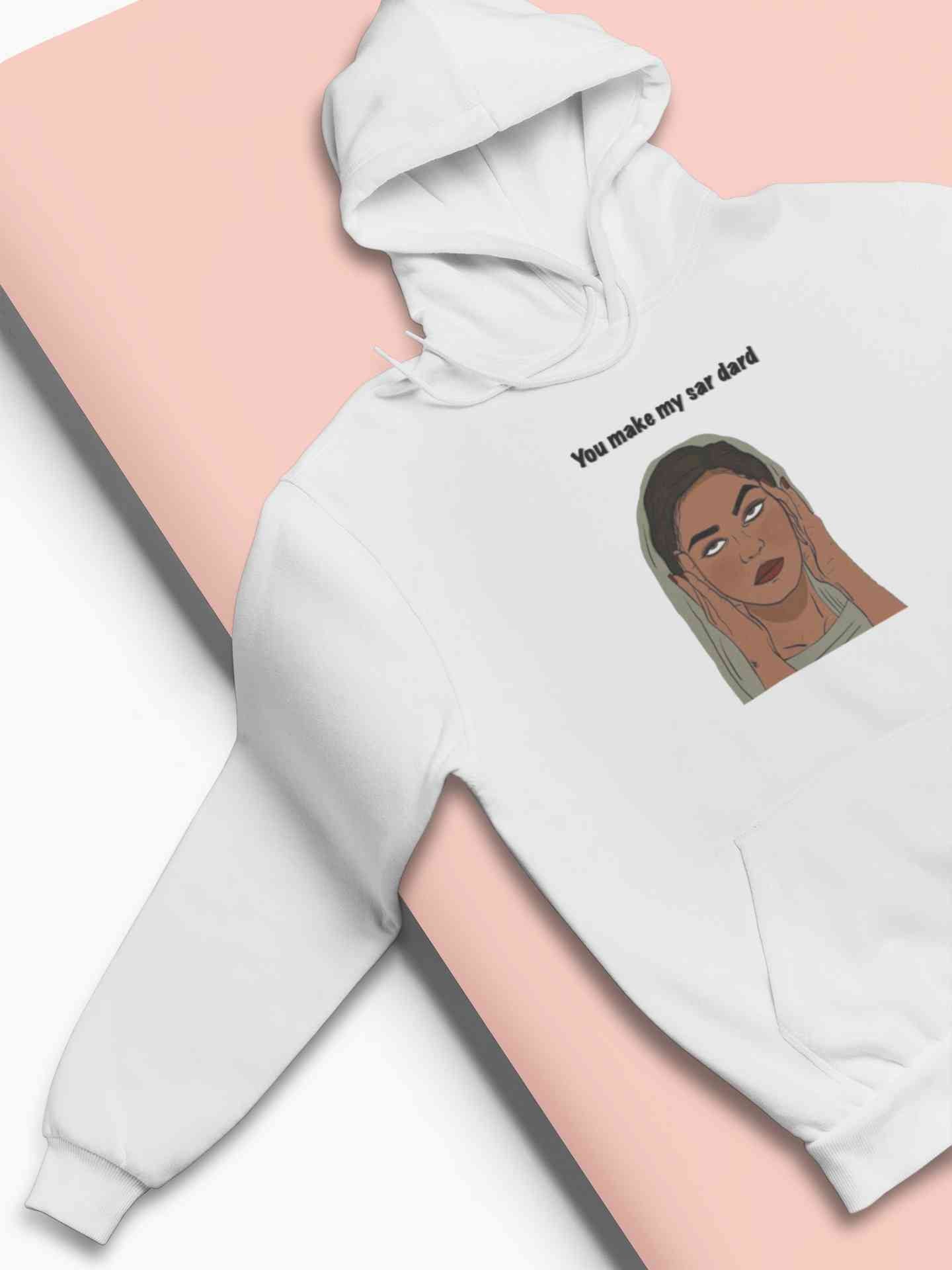 You Make My Sar Dard Hoodies for Women-FunkyTeesClub