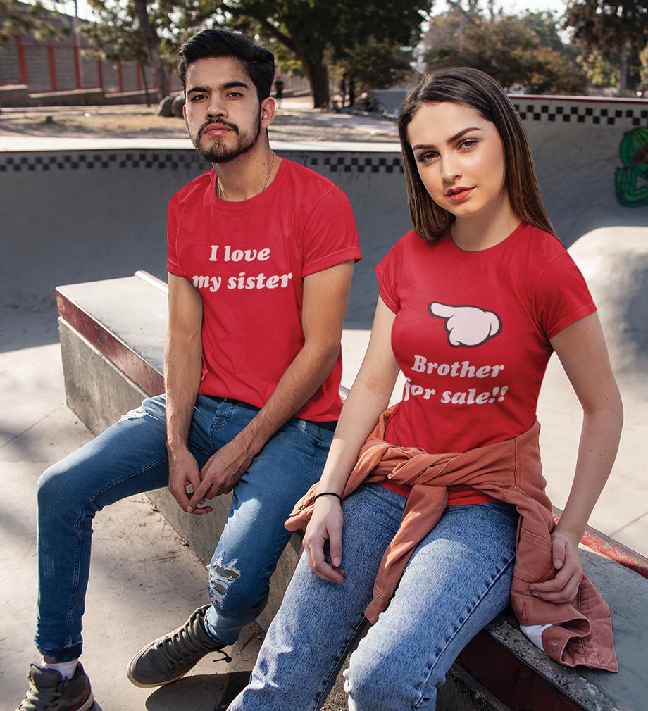 I Love My Sister - Brother For Sale Brother-Sister Half Sleeves T-Shirts -FunkyTees