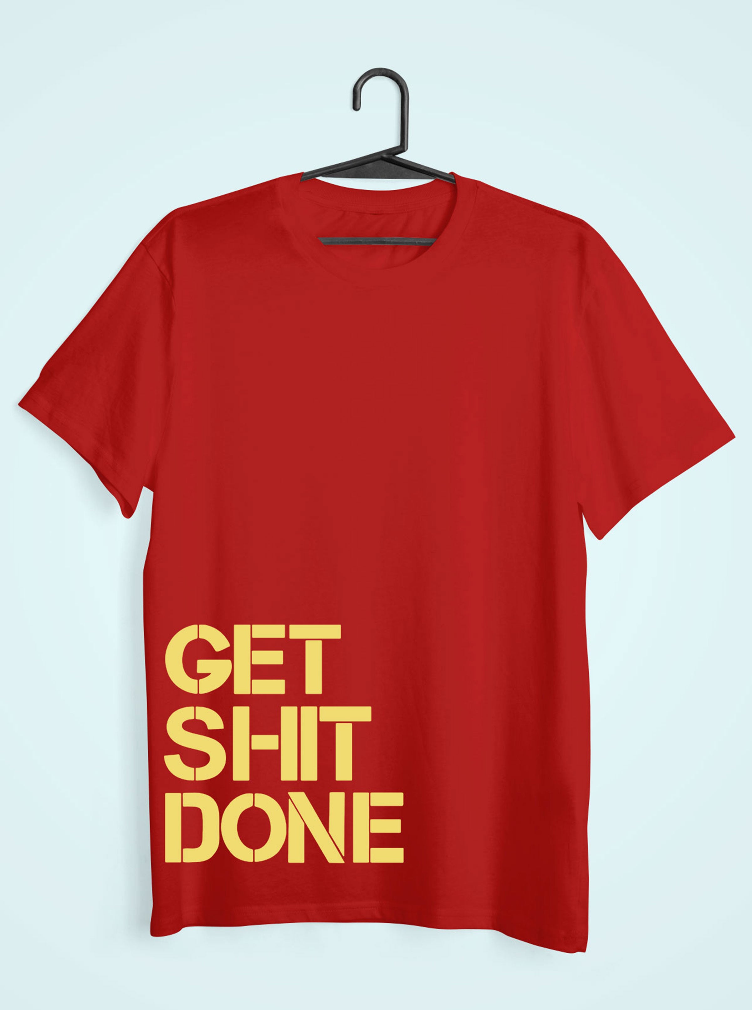 Get Shit Done Mens Half Sleeves T-shirt- FunkyTeesClub
