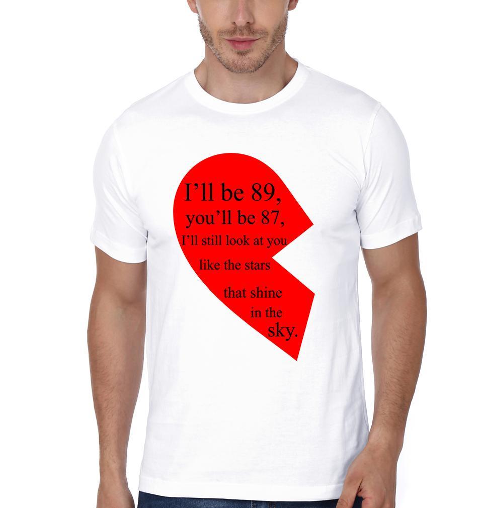 I'll Be 87 And You'll Be 89 Couple Half Sleeves T-Shirts -FunkyTees