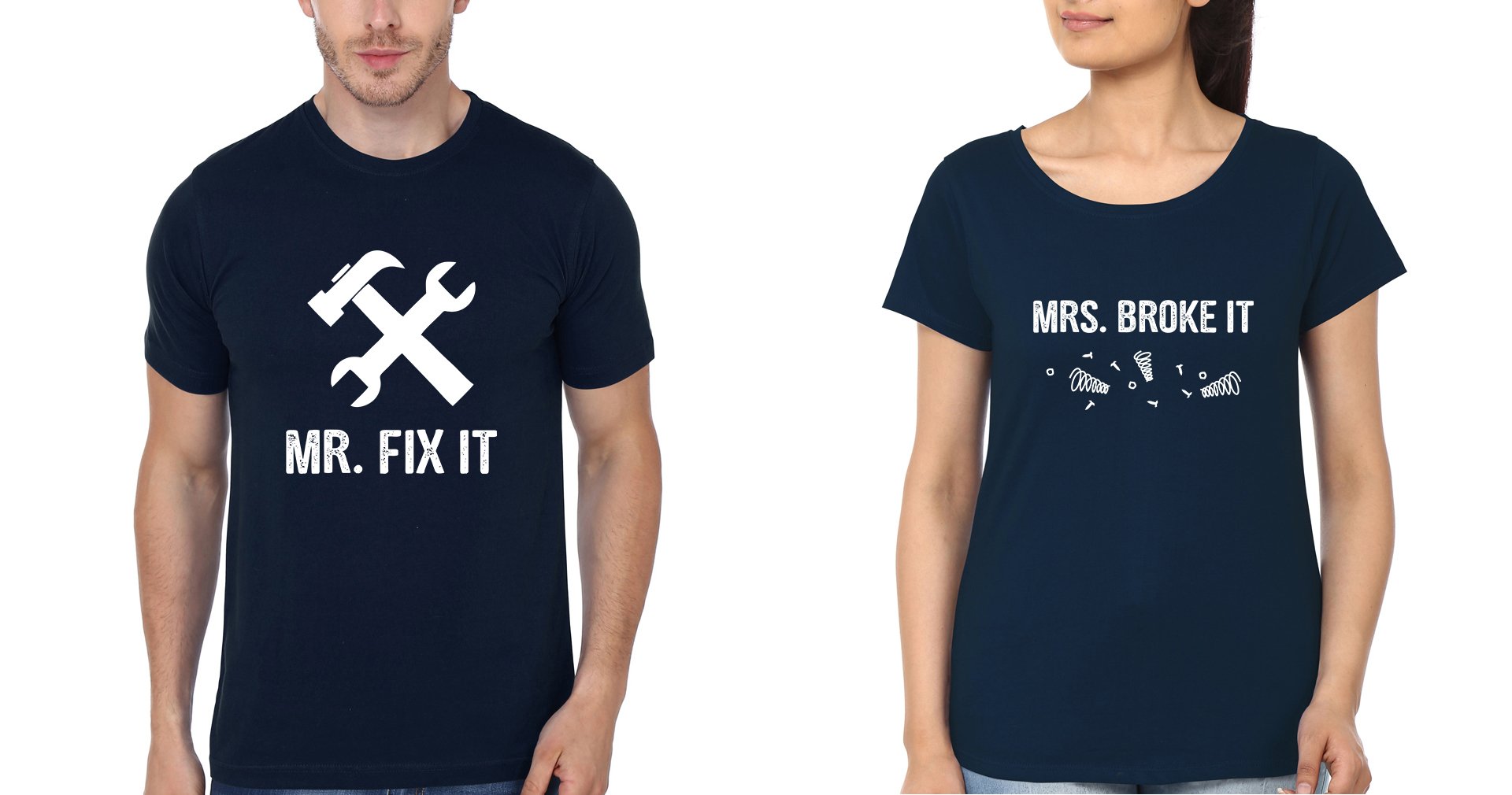 Mr Fix It Mrs. Broke It Couple Half Sleeves T-Shirts -FunkyTees