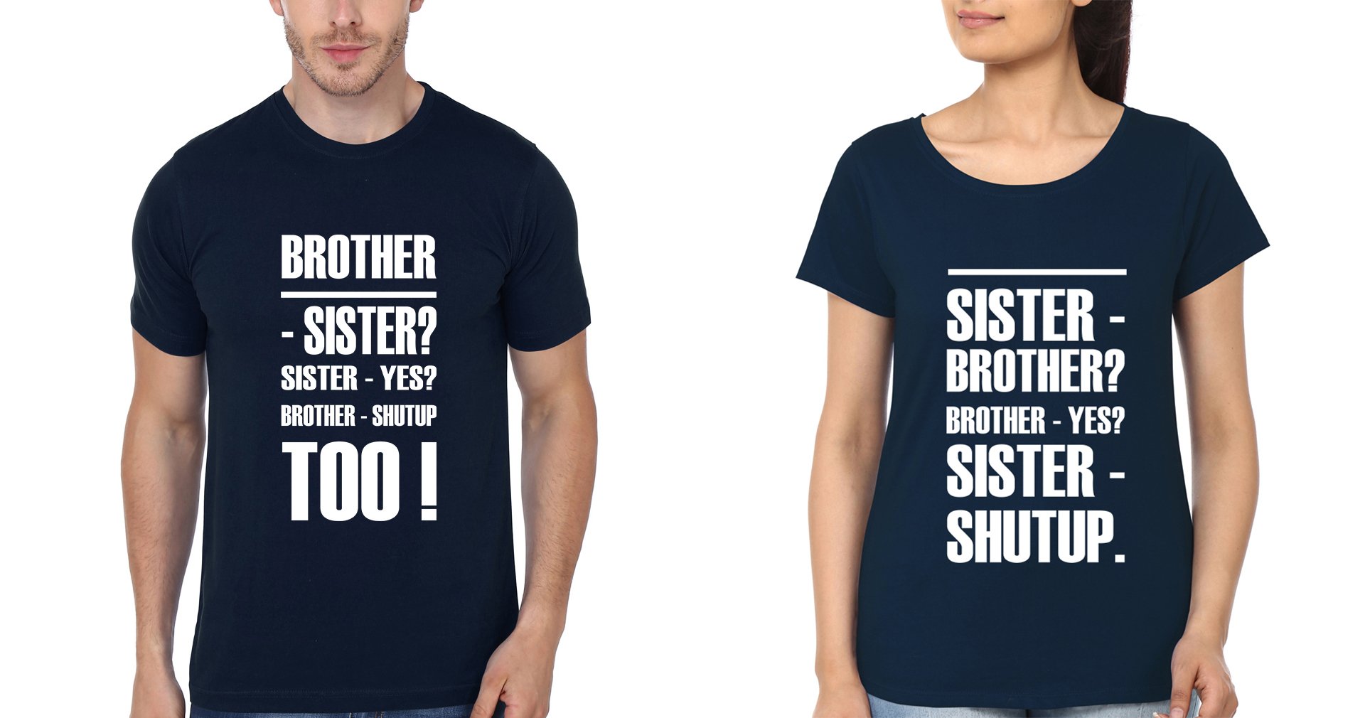 Shut Up Brother-Sister Half Sleeves T-Shirts -FunkyTees