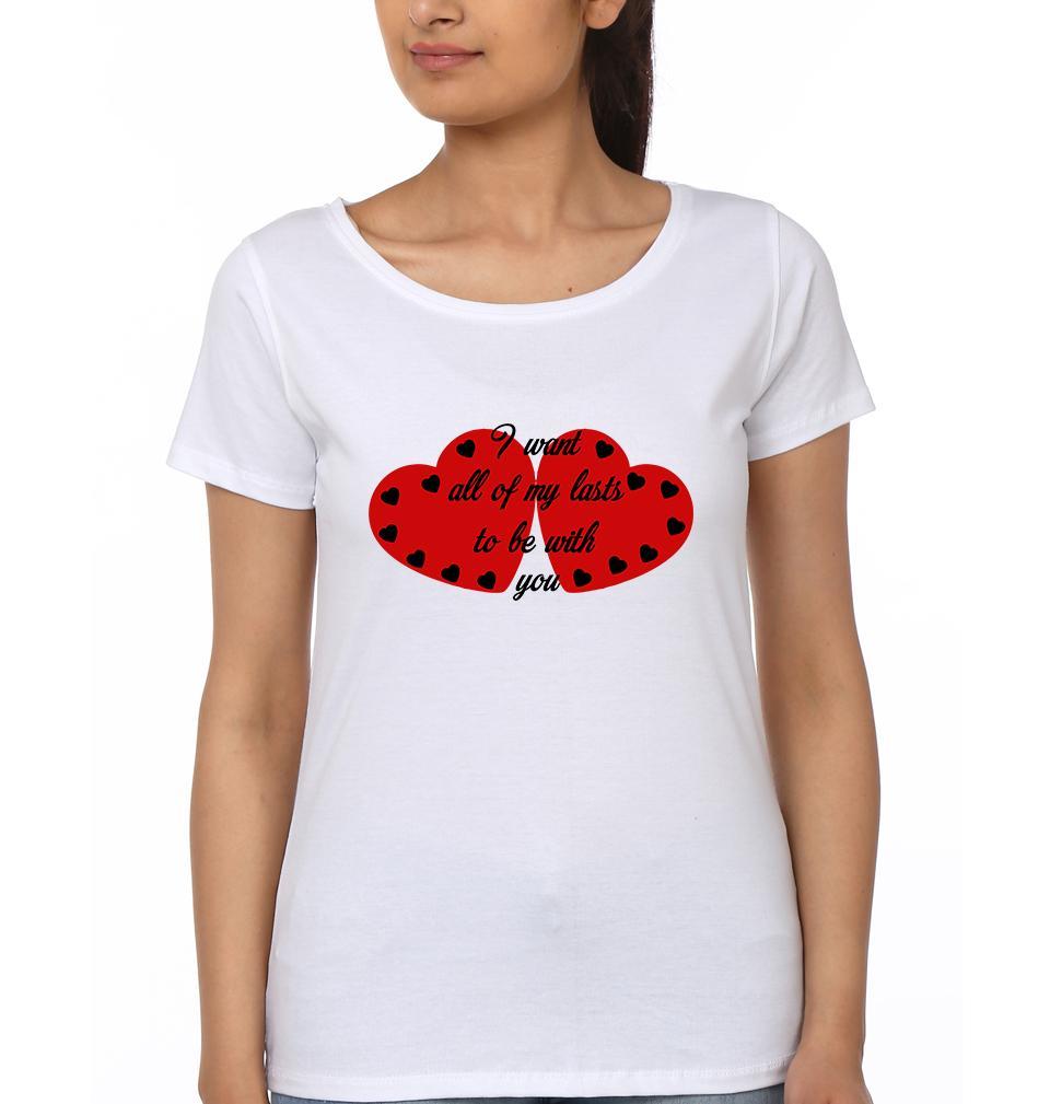 I Want All Of My LastsTo Be With You Couple Half Sleeves T-Shirts -FunkyTees