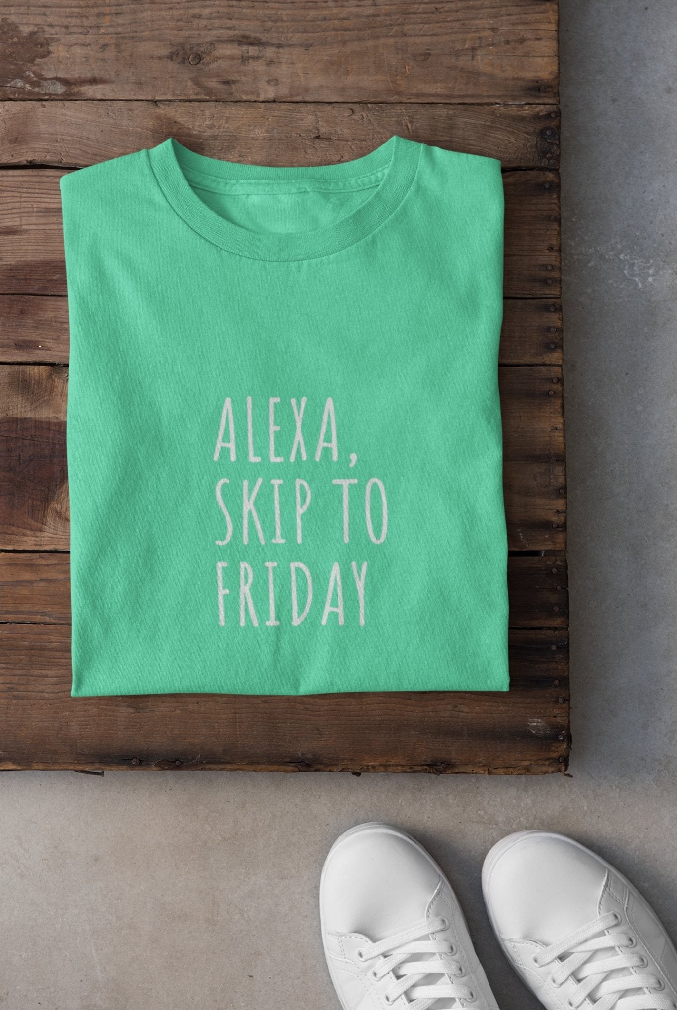 Alexa Skip to Friday Mens Half Sleeves T-shirt- FunkyTeesClub - Funky Tees Club