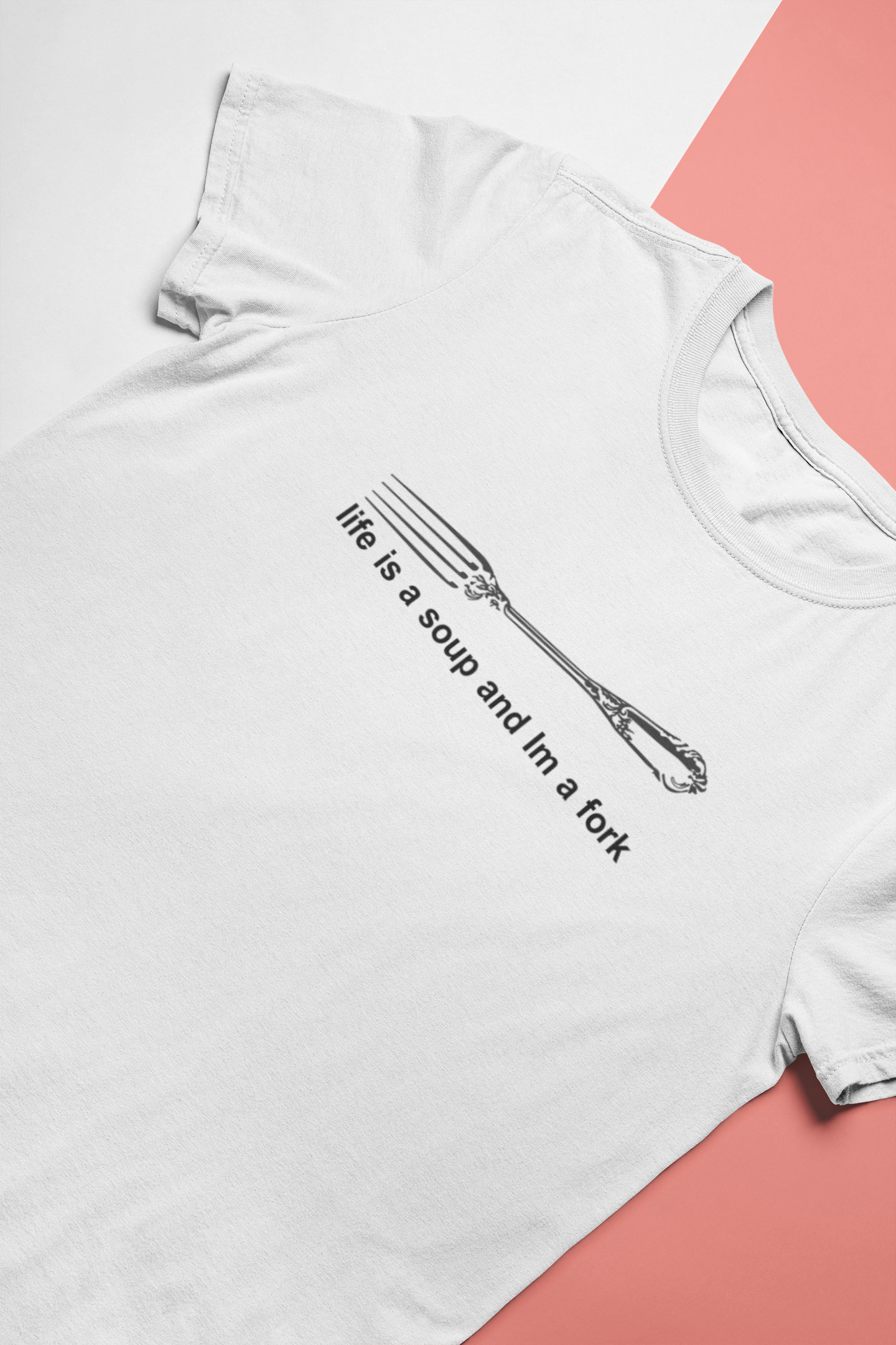Life Is A Soup And Im Fork Mens Half Sleeves T-shirt- FunkyTeesClub