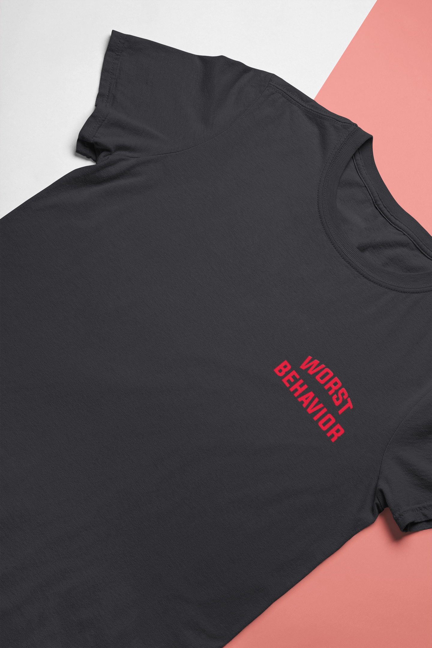 Worst Behavior Mens Half Sleeves T-shirt- FunkyTeesClub