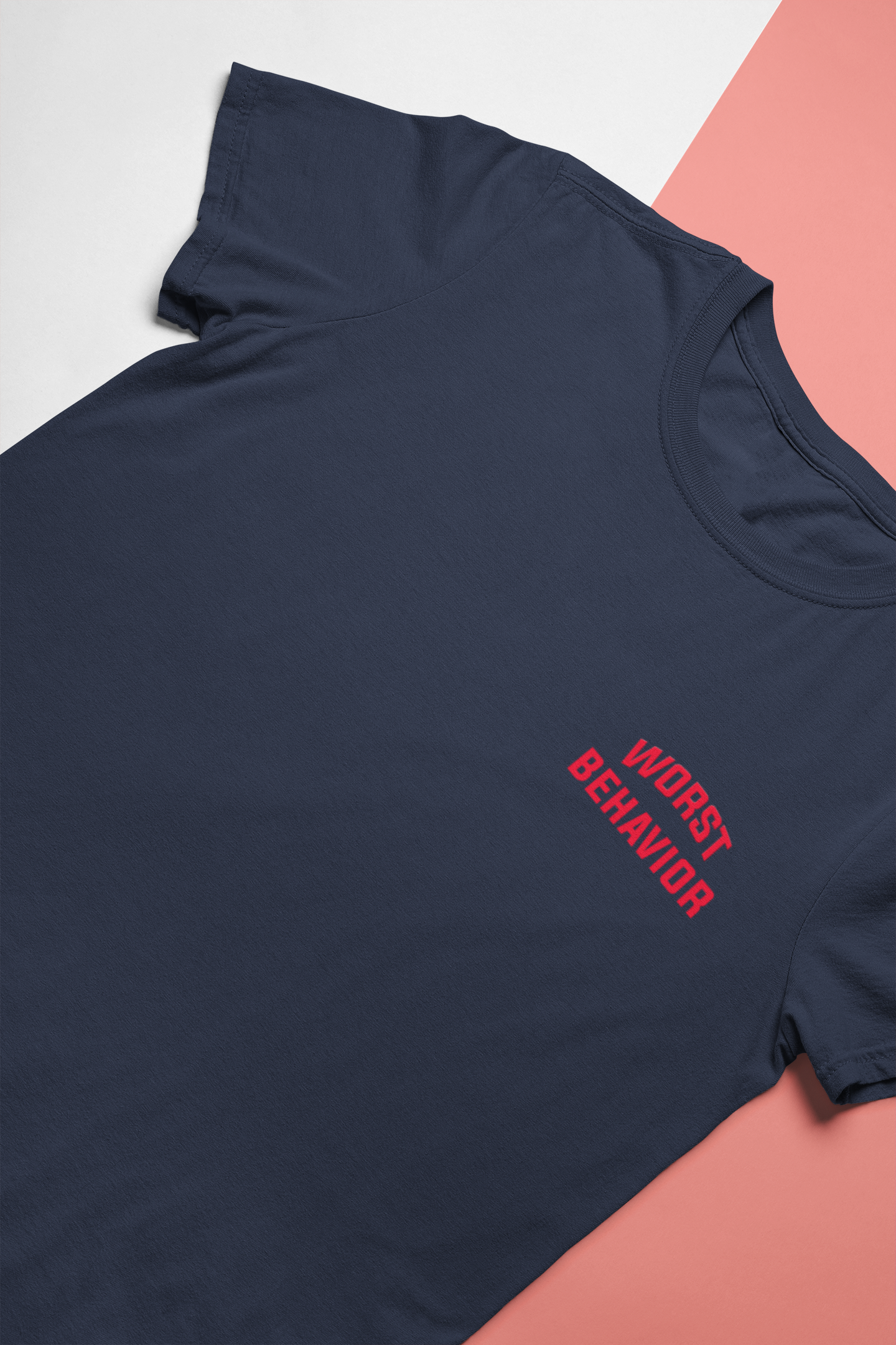 Worst Behavior Mens Half Sleeves T-shirt- FunkyTeesClub