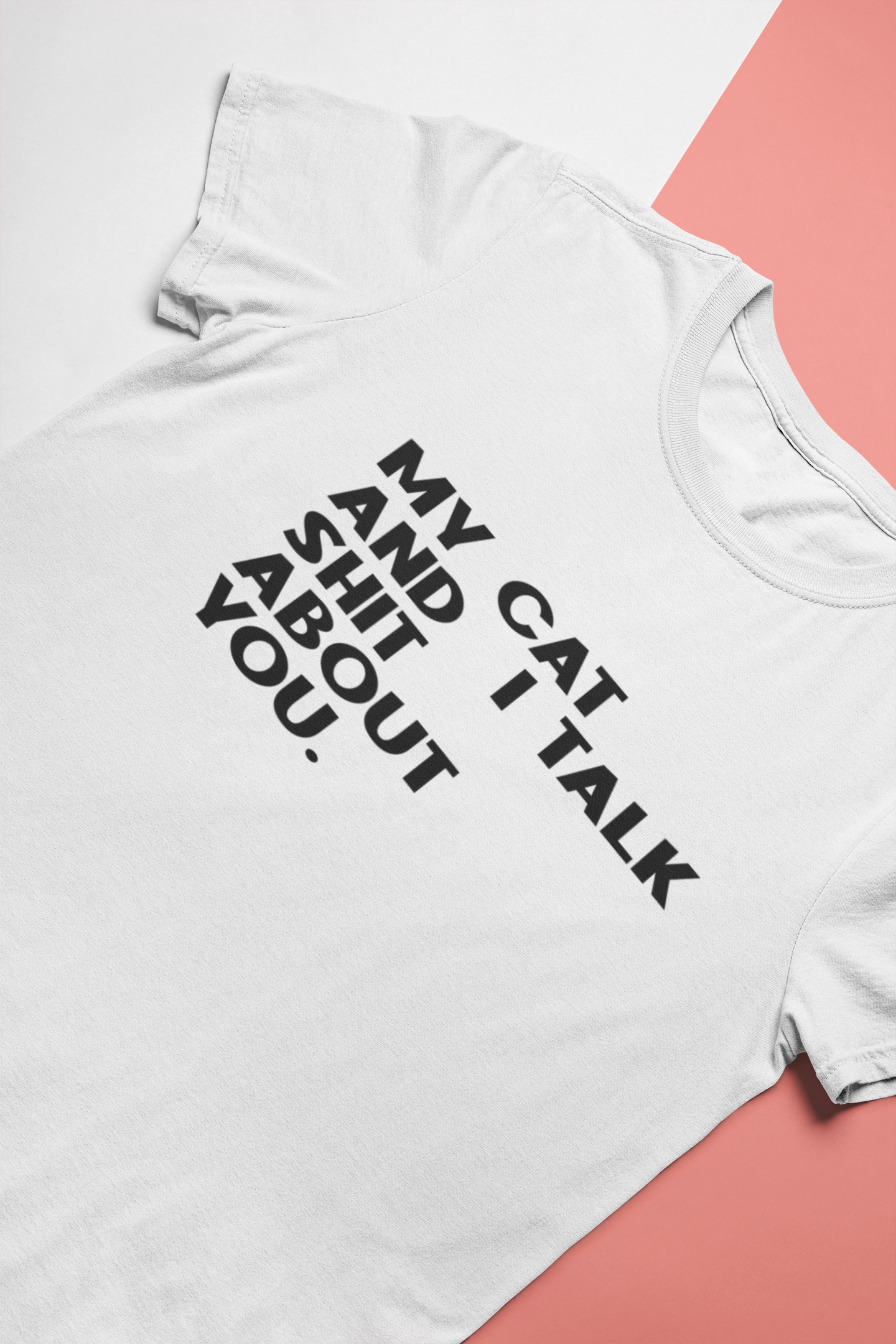 My Cat And I Talk Shit About You Mens Half Sleeves T-shirt- FunkyTeesClub