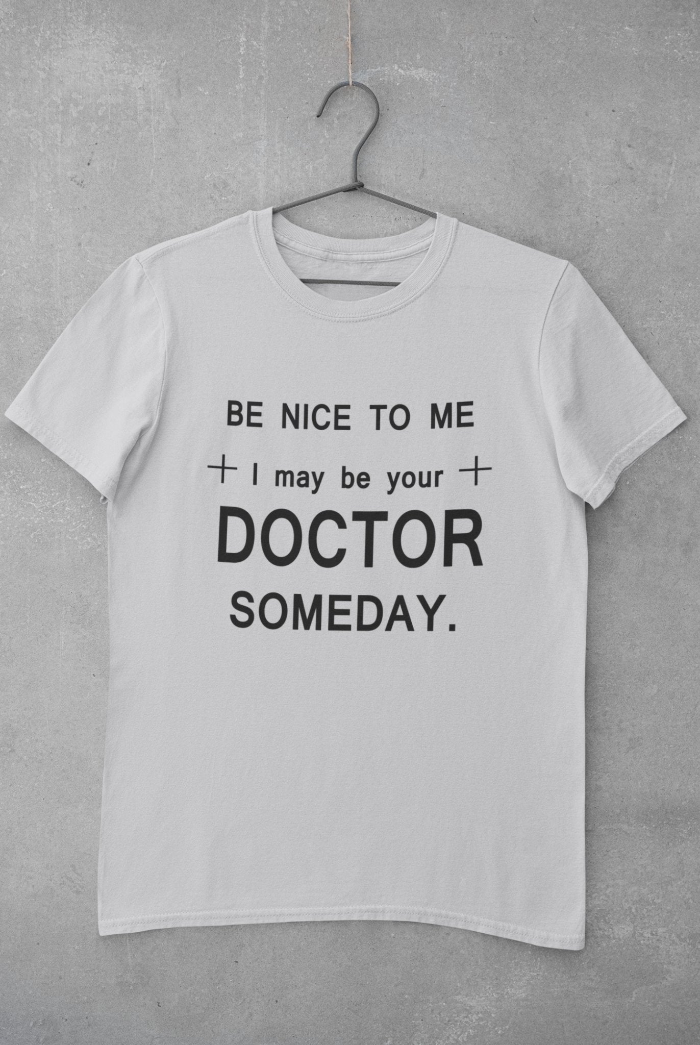Be Nice To Me Doctor Mens Half Sleeves T-shirt- FunkyTeesClub - Funky Tees Club