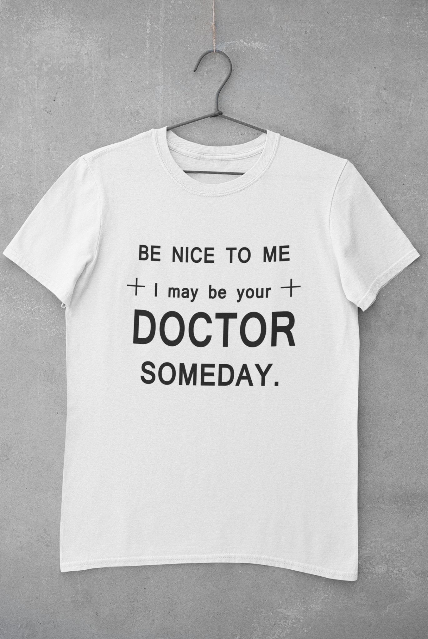 Be Nice To Me Doctor Women Half Sleeves T-shirt- FunkyTeesClub - Funky Tees Club