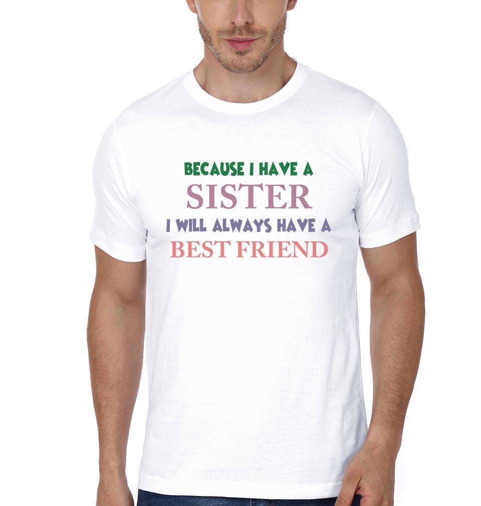 Because I Have A Brother, Sister I Will Always have A Best Friend Brother-Sister Half Sleeves T-Shirts -FunkyTees - Funky Tees Club
