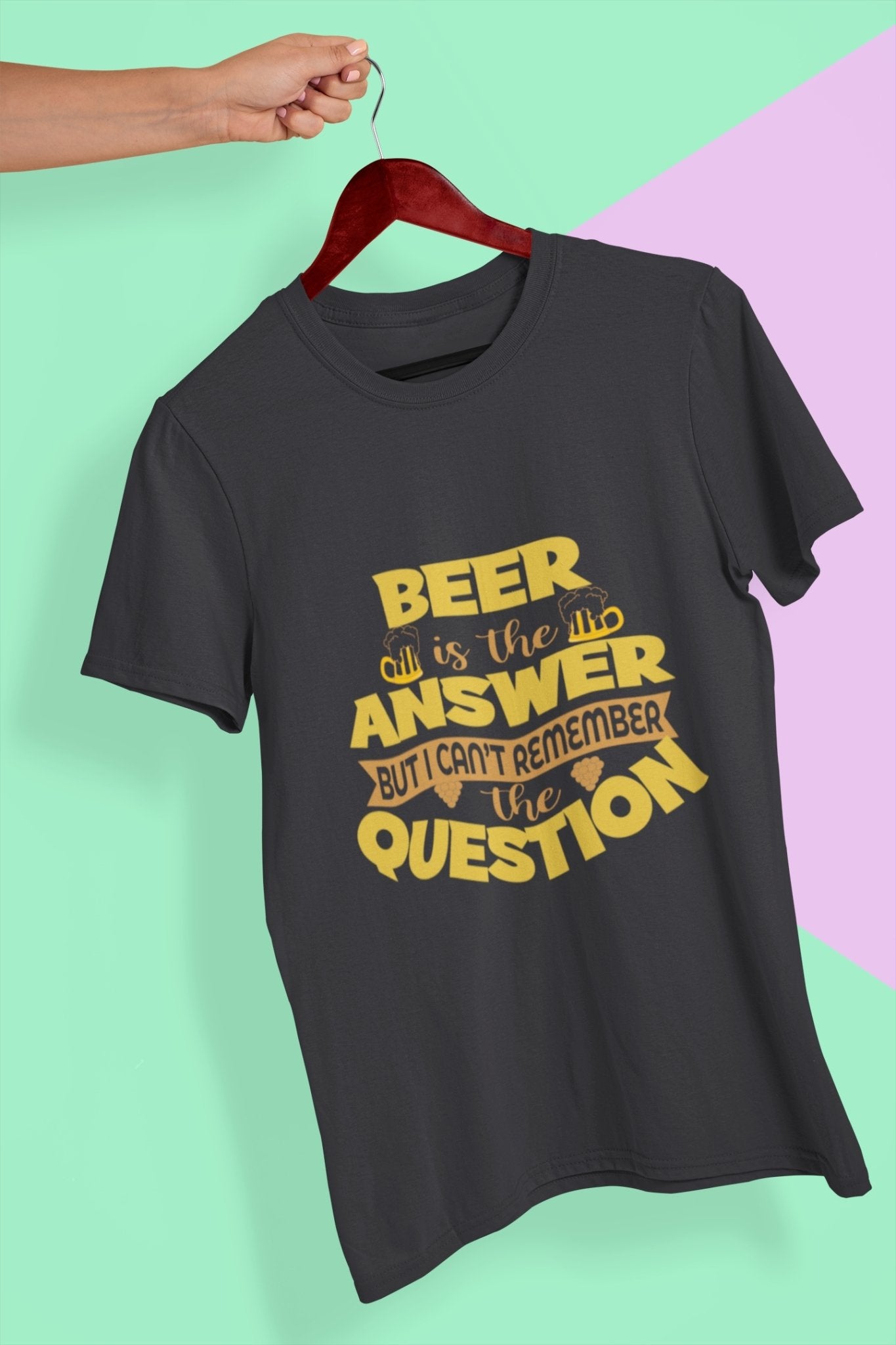 Beer Is The Answer Mens Half Sleeves T-shirt- FunkyTeesClub - Funky Tees Club