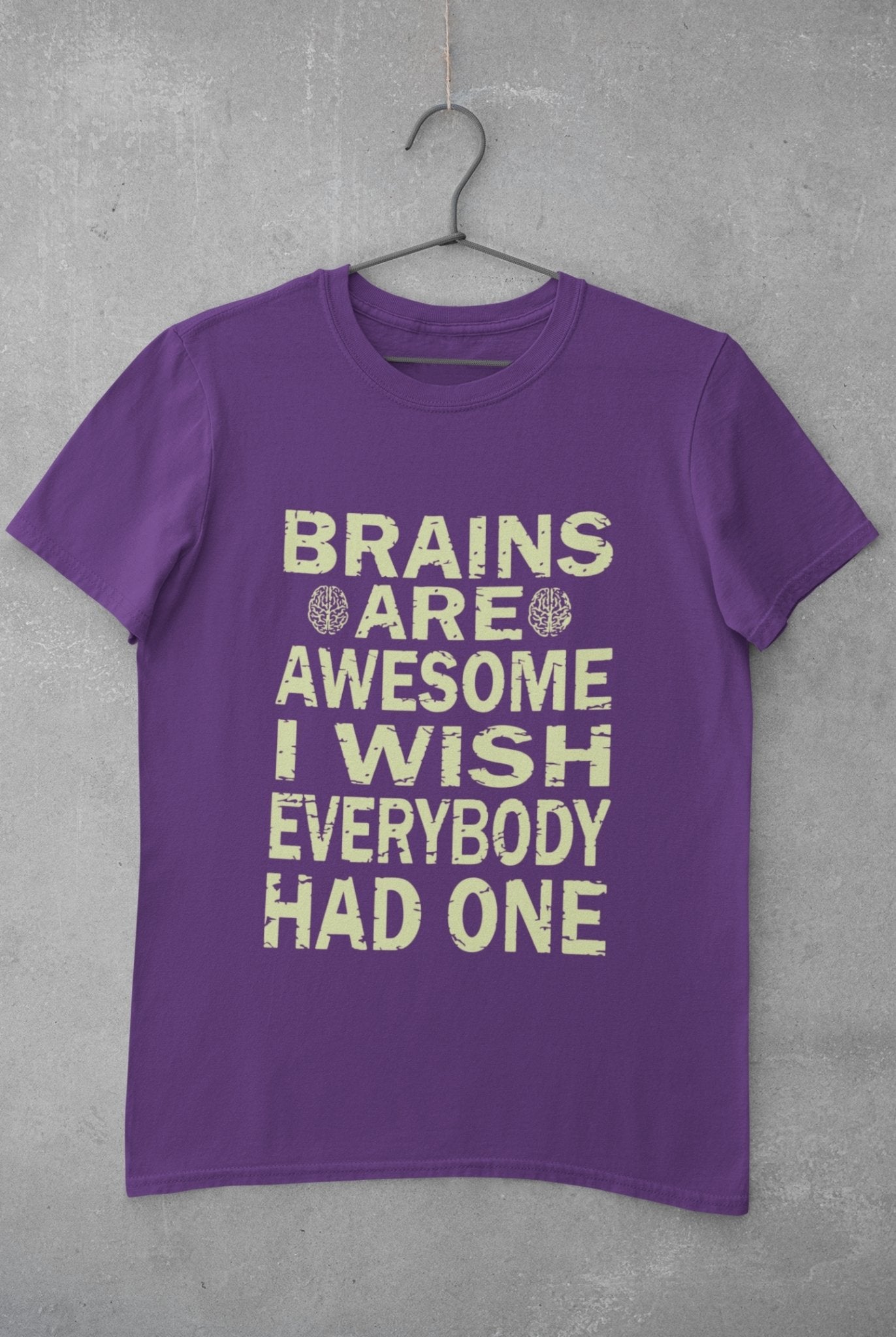Brains Are Awesome I Wish Everybody Had One Mens Half Sleeves T-shirt- FunkyTeesClub - Funky Tees Club