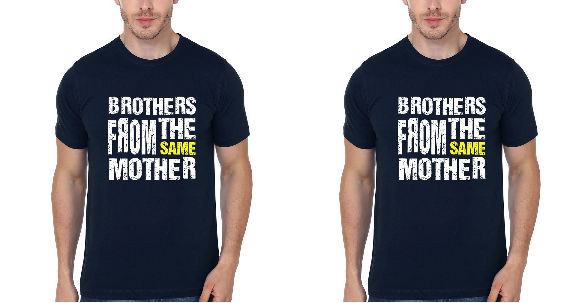 Brothers From Same Mother Brother-Brother Half Sleeves T-Shirts -FunkyTees - Funky Tees Club