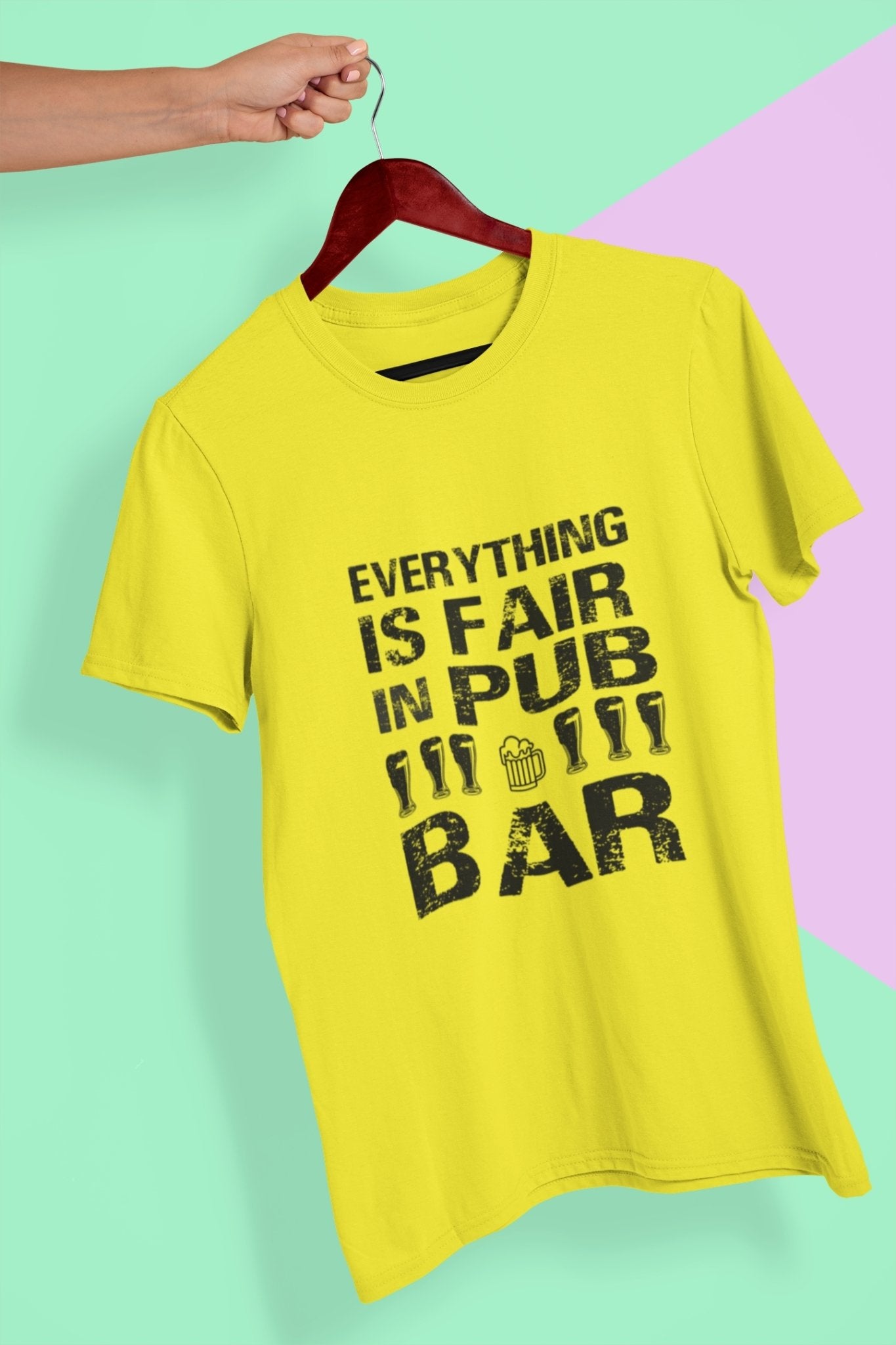 Everything Is Fair In Pub And Bar Women Half Sleeves T-shirt- FunkyTeesClub - Funky Tees Club