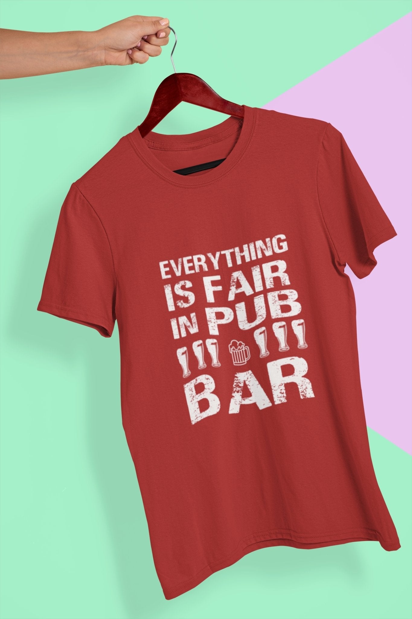 Everything Is Fair In Pub And Bar Women Half Sleeves T-shirt- FunkyTeesClub - Funky Tees Club