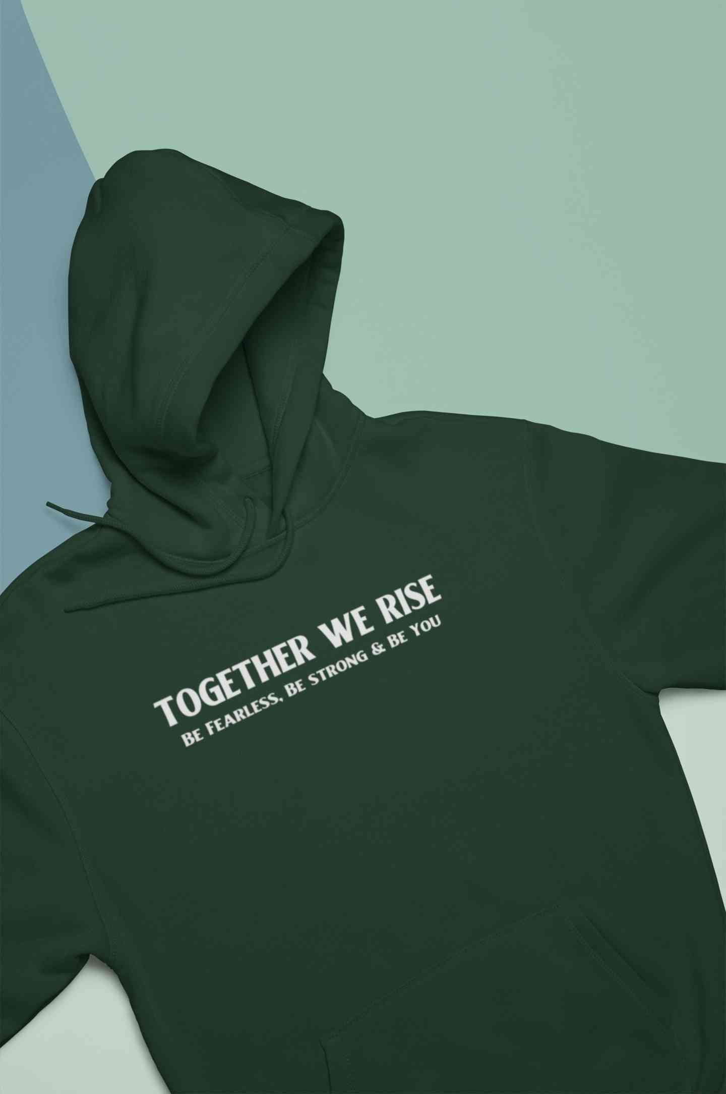 Together We Rise Be Strong Be Fearless And Be You Hoodies for Women-FunkyTeesClub