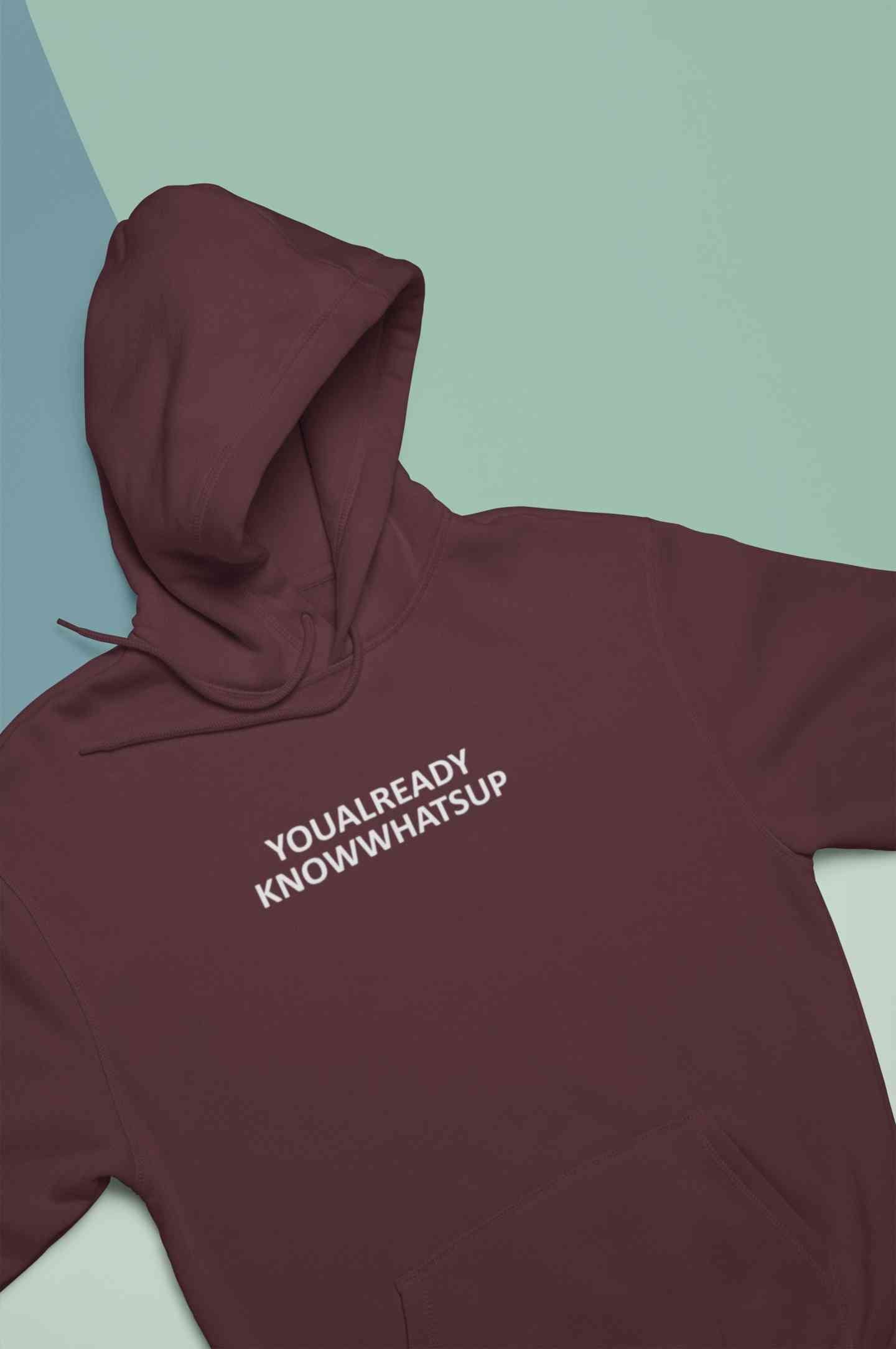 You Already Know Whats Up Men Hoodies-FunkyTeesClub