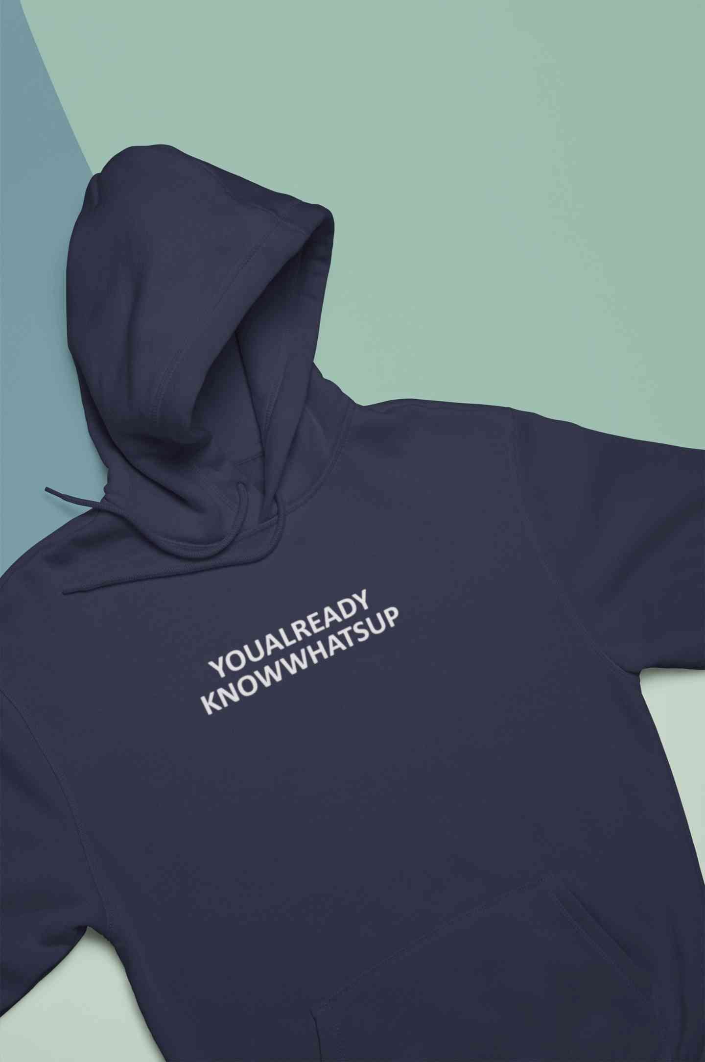 You Already Know Whats Up Men Hoodies-FunkyTeesClub