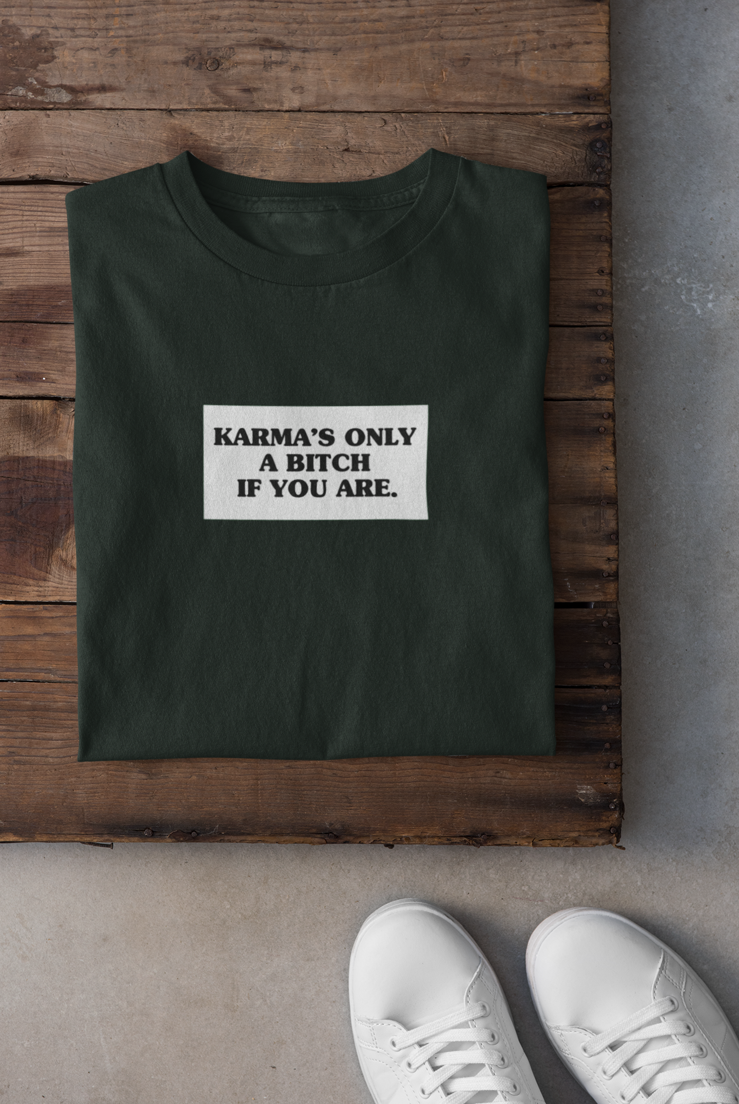 Karma Is Only Bitch If You Are Women Half Sleeves T-shirt- FunkyTeesClub