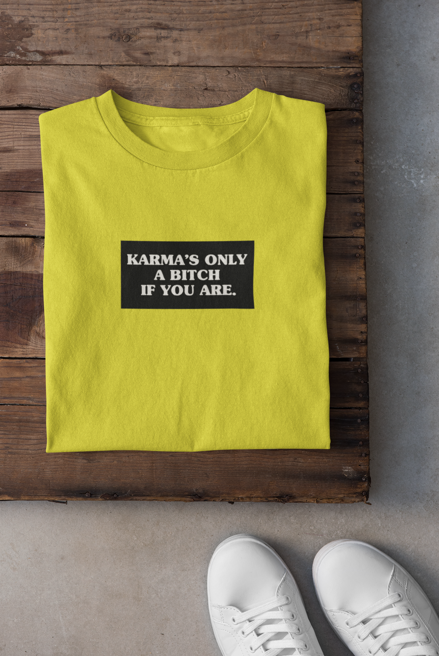 Karma Is Only Bitch If You Are Women Half Sleeves T-shirt- FunkyTeesClub