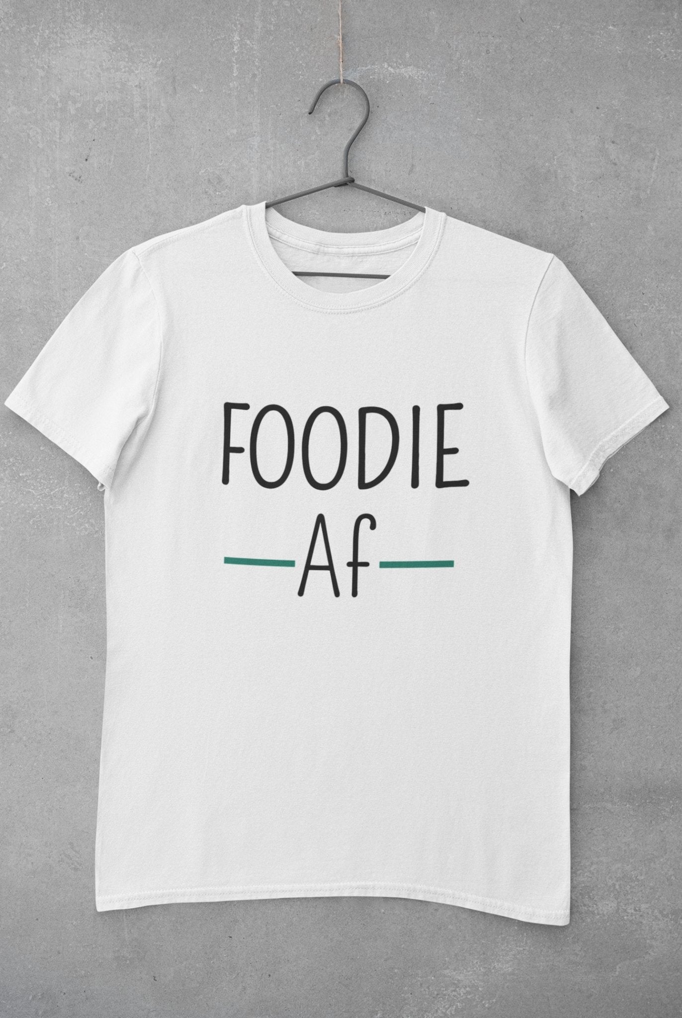 Foodie Af Mens Half Sleeves T-shirt- FunkyTeesClub - Funky Tees Club
