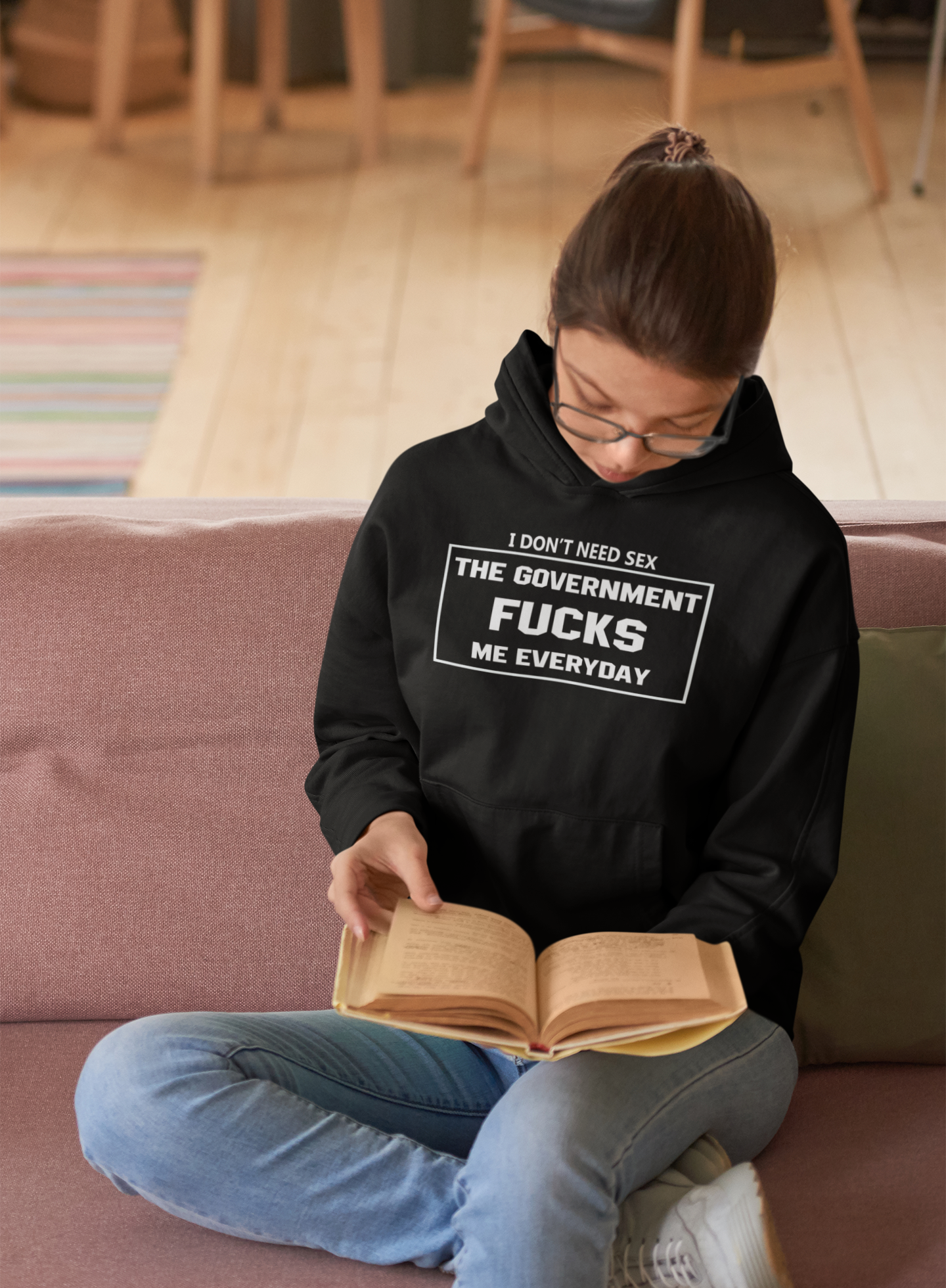 I Dont Need Sex The Government Fucks Me Everyday Anti Government Hoodies for Women-FunkyTeesClub
