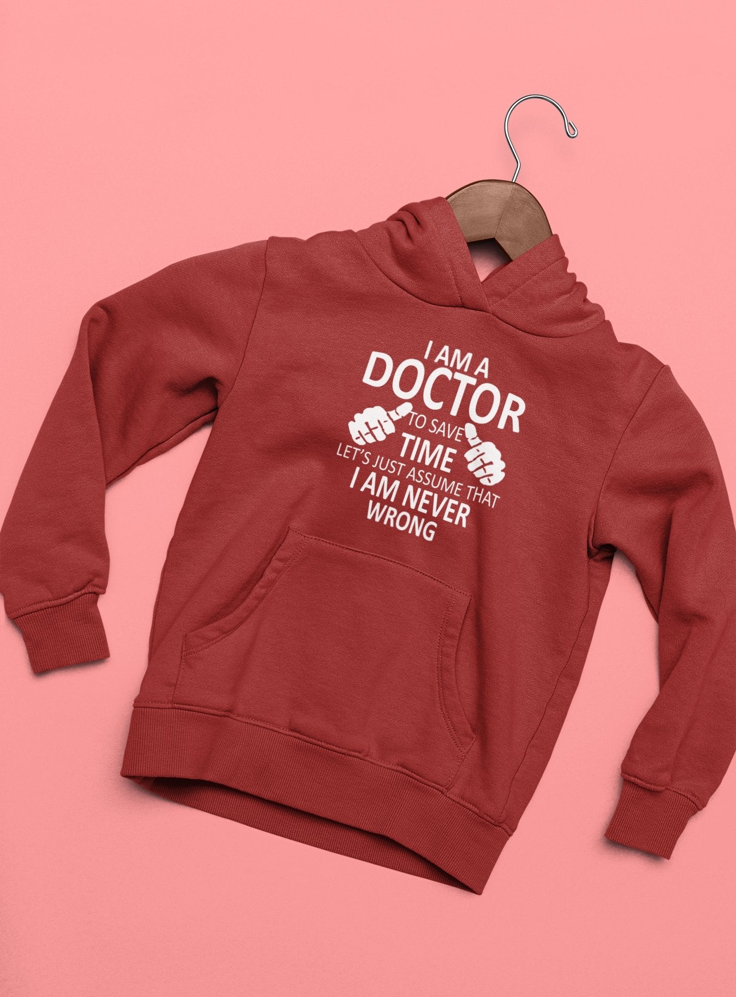 I Am A Doctor Never Wrong Hoodies for Women-FunkyTeesClub - Funky Tees Club