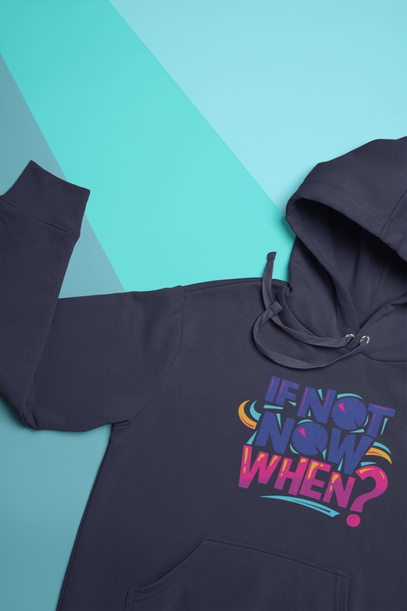 If Not Now When Typography Men Hoodies-FunkyTeesClub - Funky Tees Club