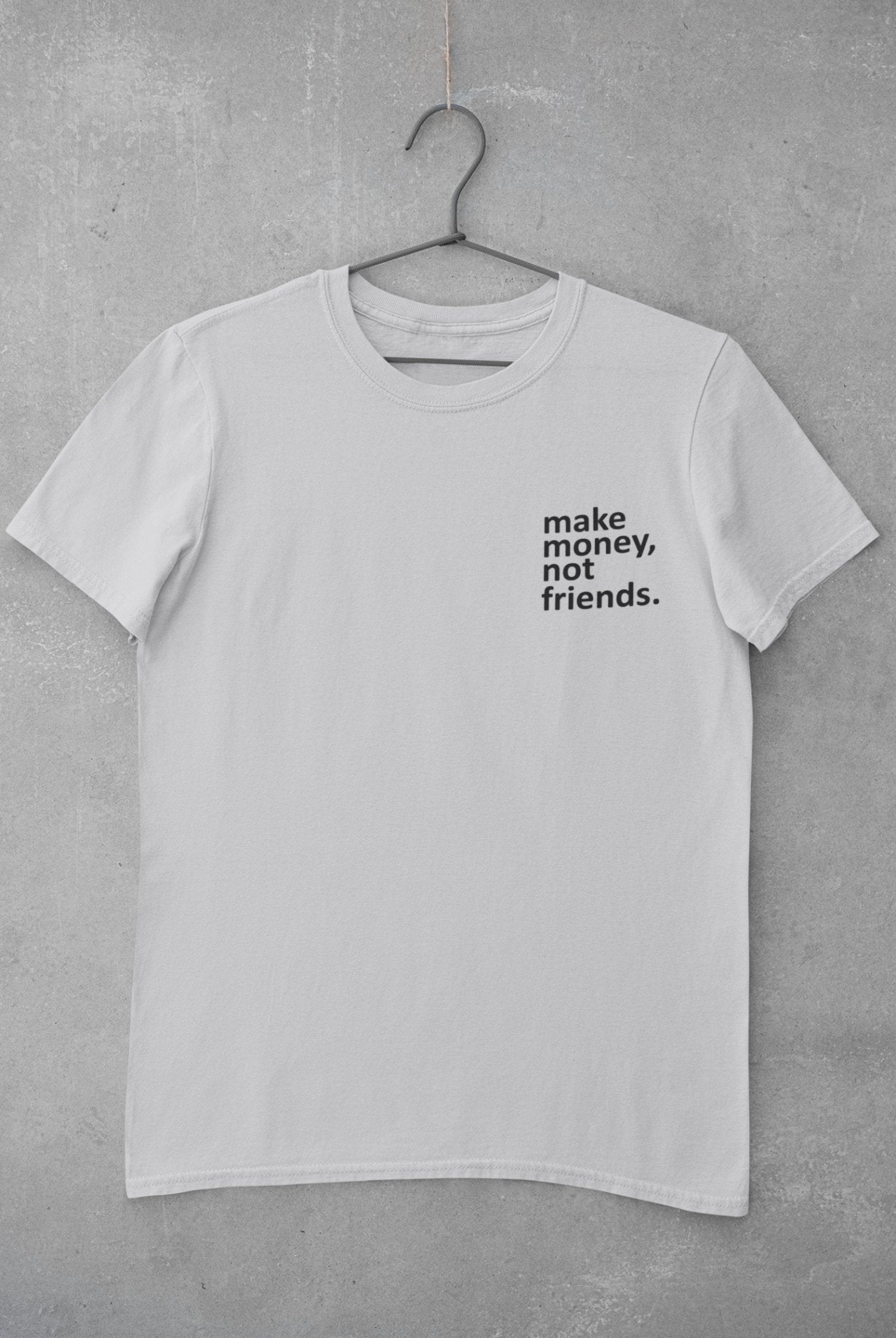 Make Money Not Friends Teenpreneur Mens Half Sleeves T-shirt- FunkyTeesClub - Funky Tees Club
