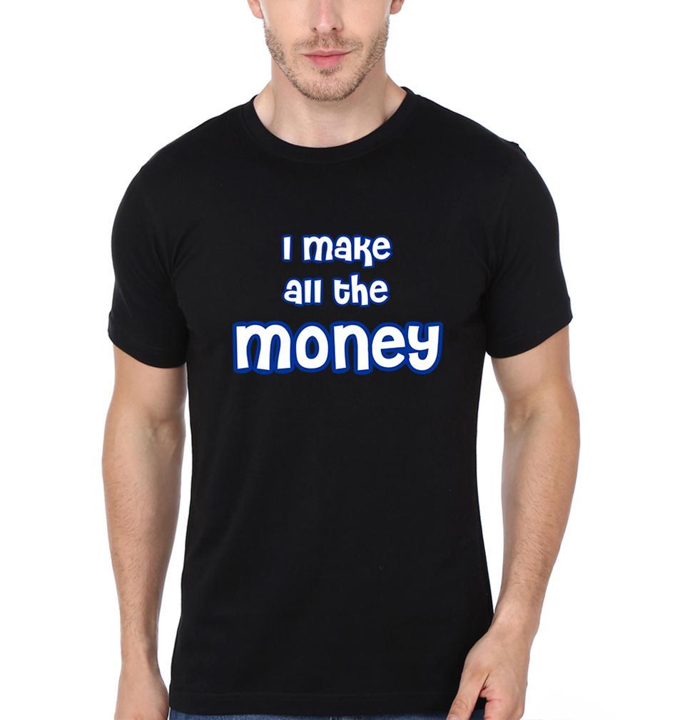 I Make Money Couple Half Sleeves T-Shirts -FunkyTees