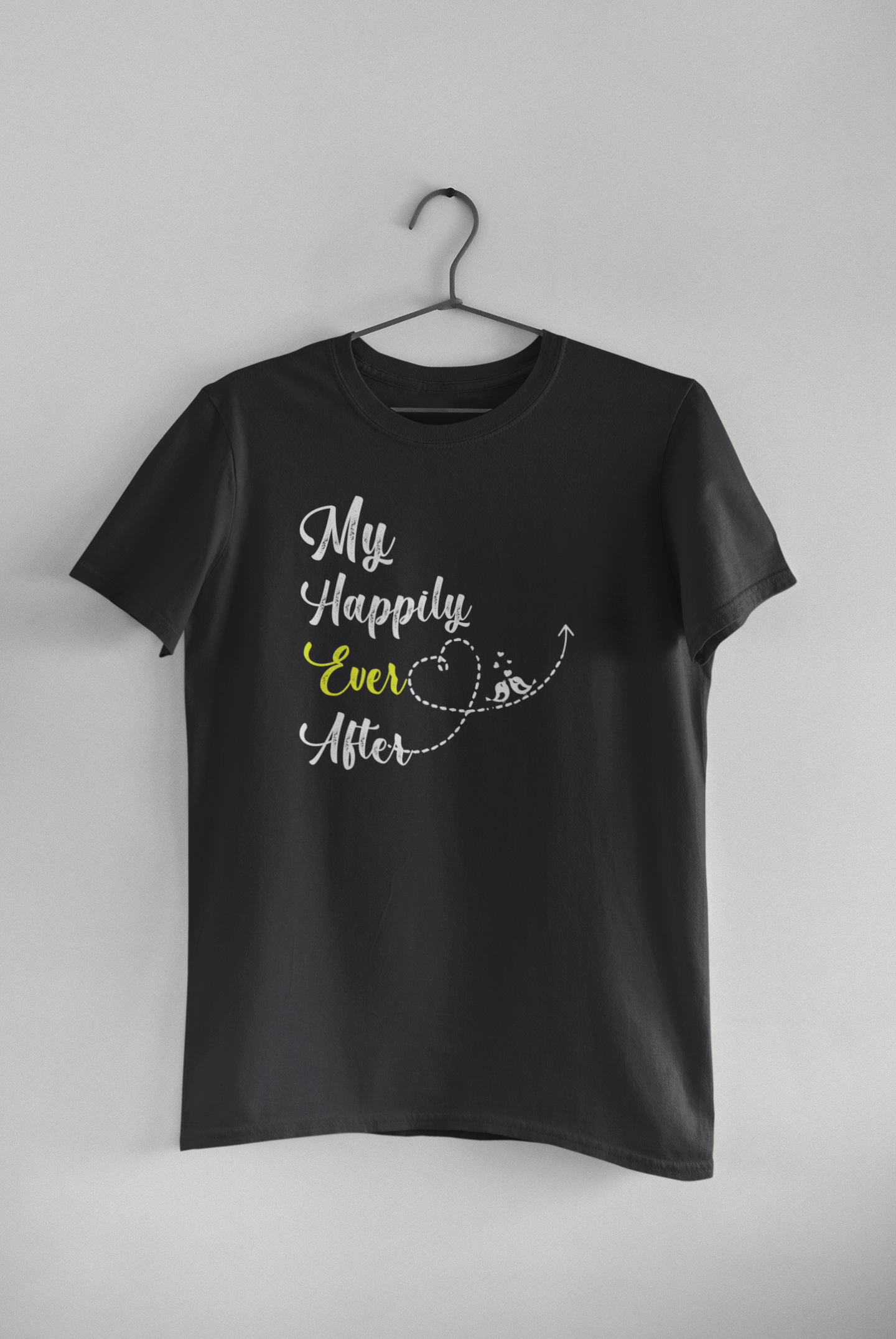 My Happily Ever After Couple Half Sleeves T-Shirts -FunkyTeesClub
