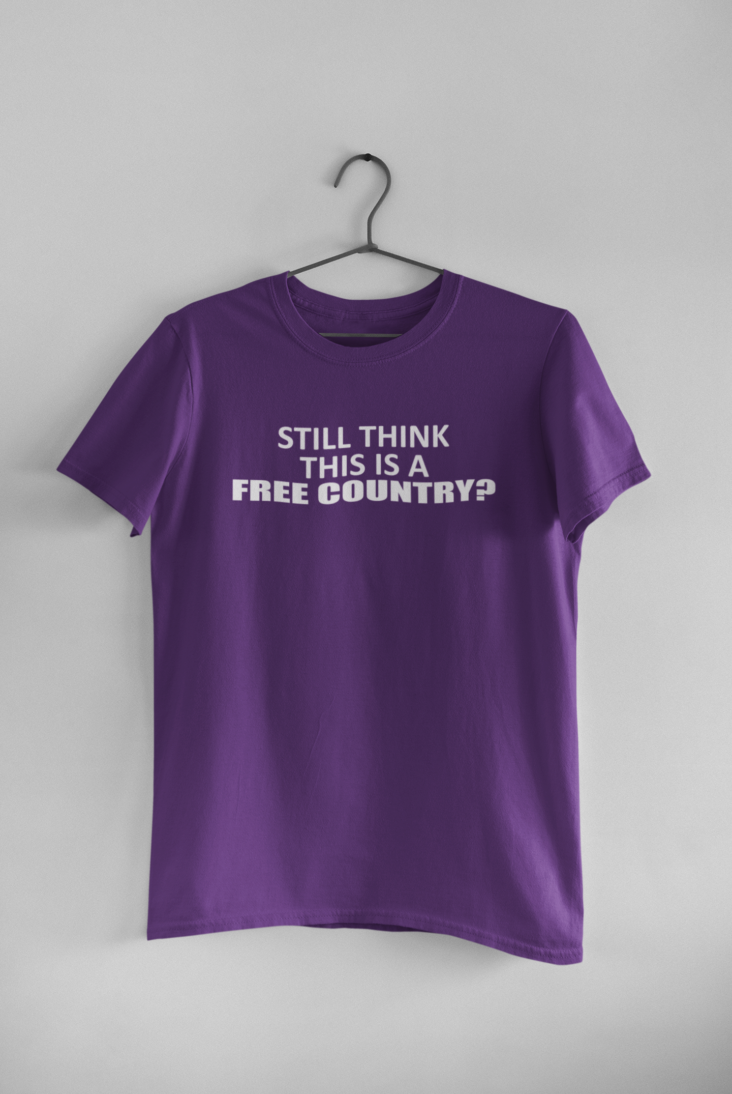 Still Think This Is A Free Country Anti Government Women Half Sleeves T-shirt- FunkyTeesClub