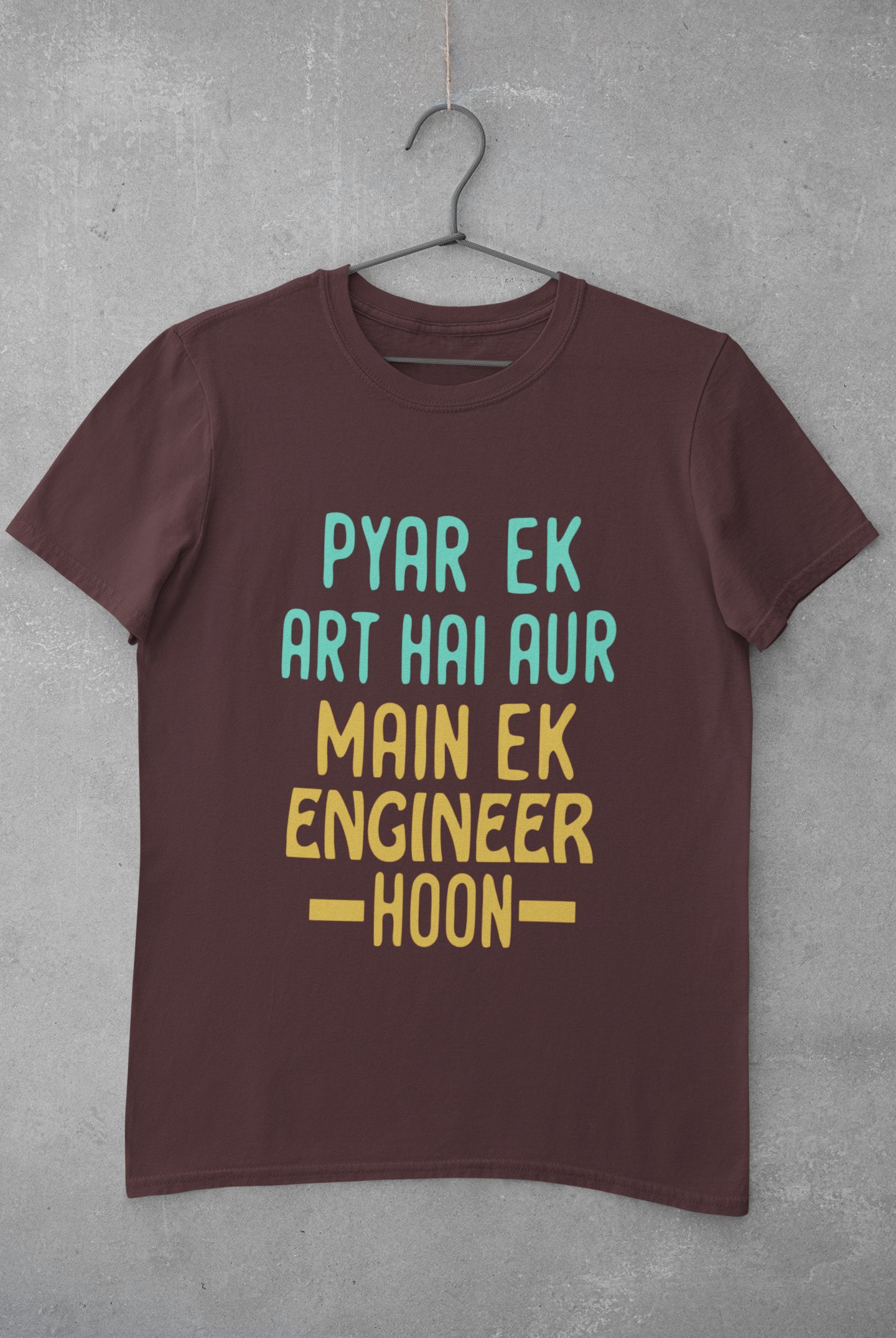 Pyaar Ek Art Hai Aur Main Ek Engineer Ho Mens Half Sleeves T-shirt- FunkyTeesClub