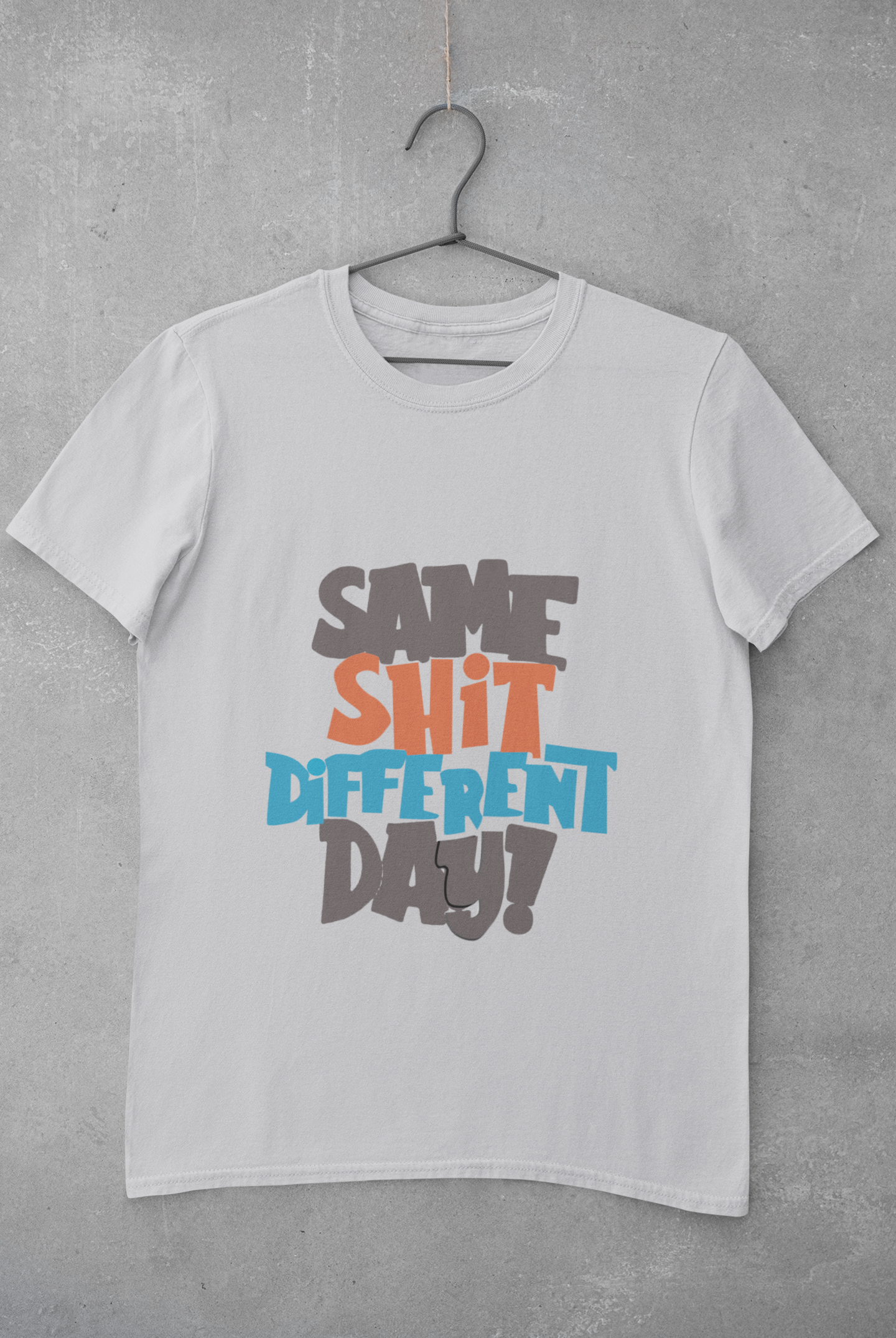 Same Shit Different Day Women Half Sleeves T-shirt- FunkyTeesClub