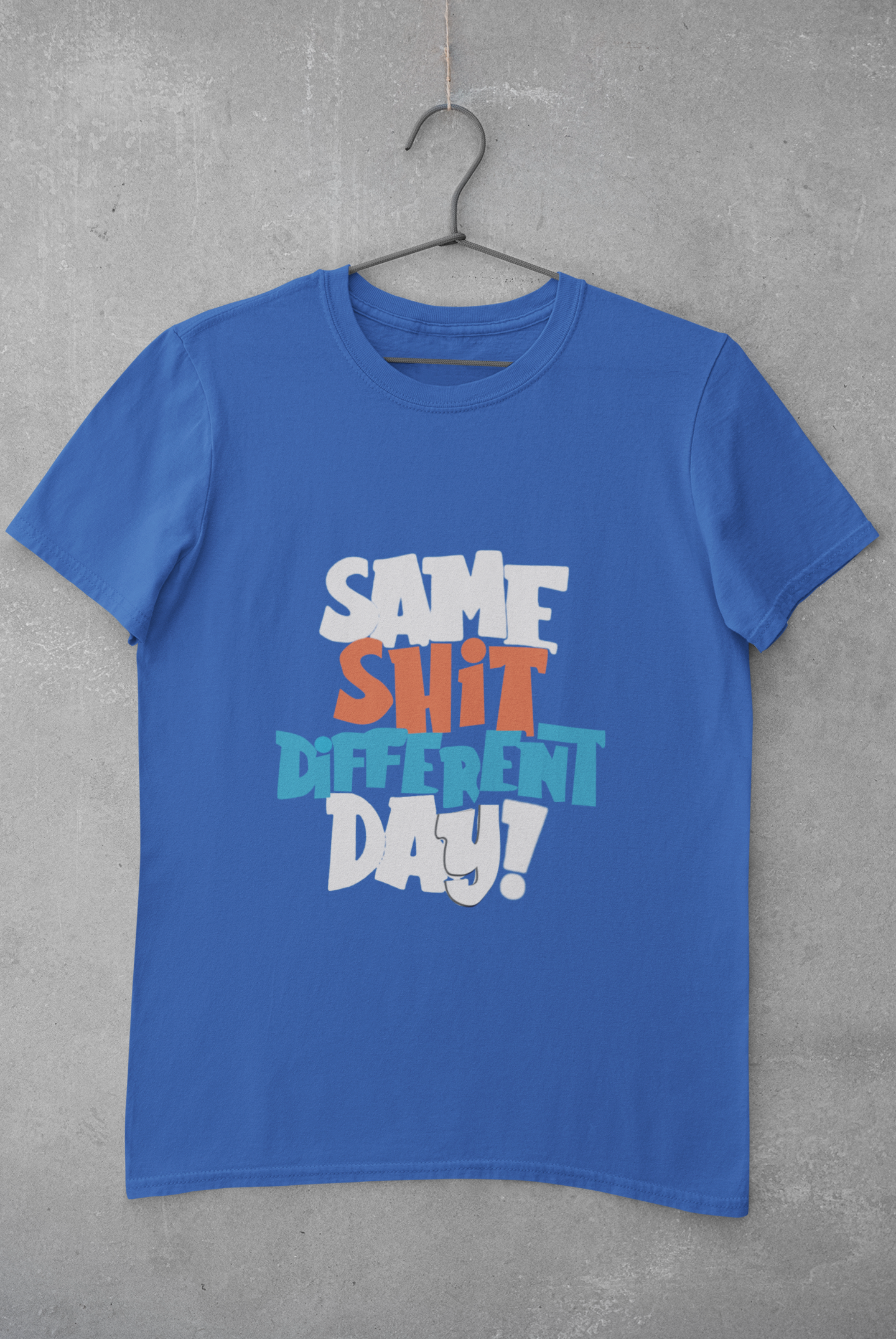 Same Shit Different Day Mens Half Sleeves T-shirt- FunkyTeesClub