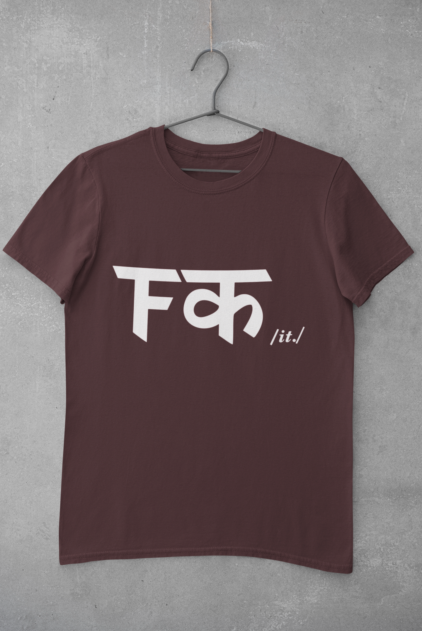 Fuck It Mens Half Sleeves T-shirt- FunkyTeesClub