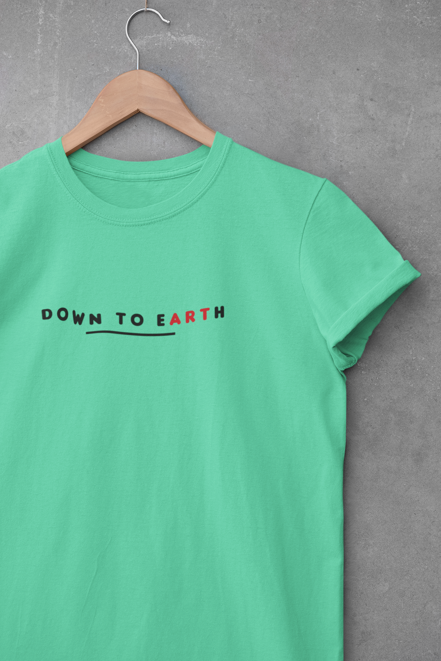 Down To Earth Quotes Women Half Sleeves T-shirt- FunkyTeesClub