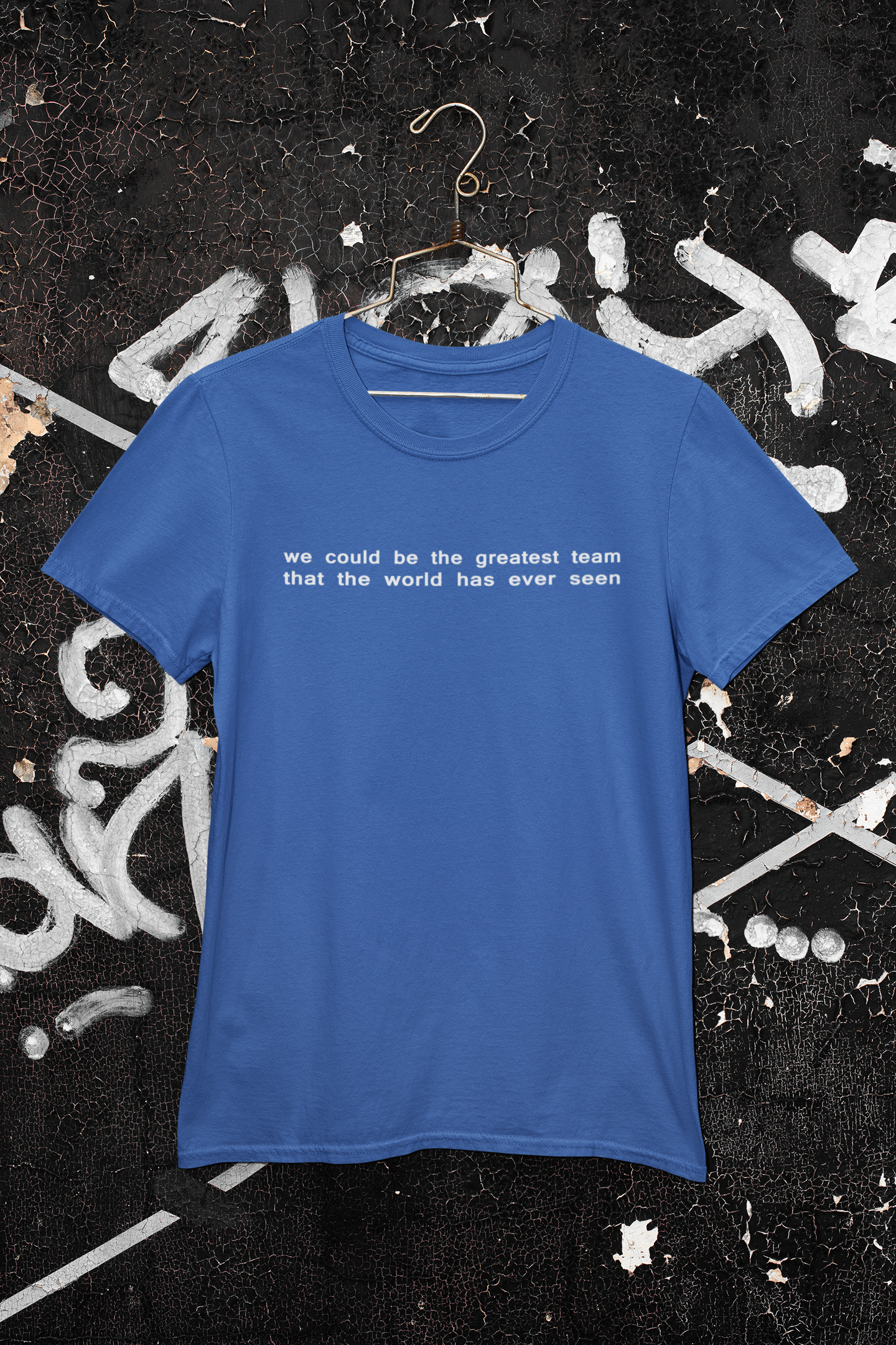 We Could Be The Greatest Team That The World Has Ever Seen Women Half Sleeves T-shirt- FunkyTeesClub
