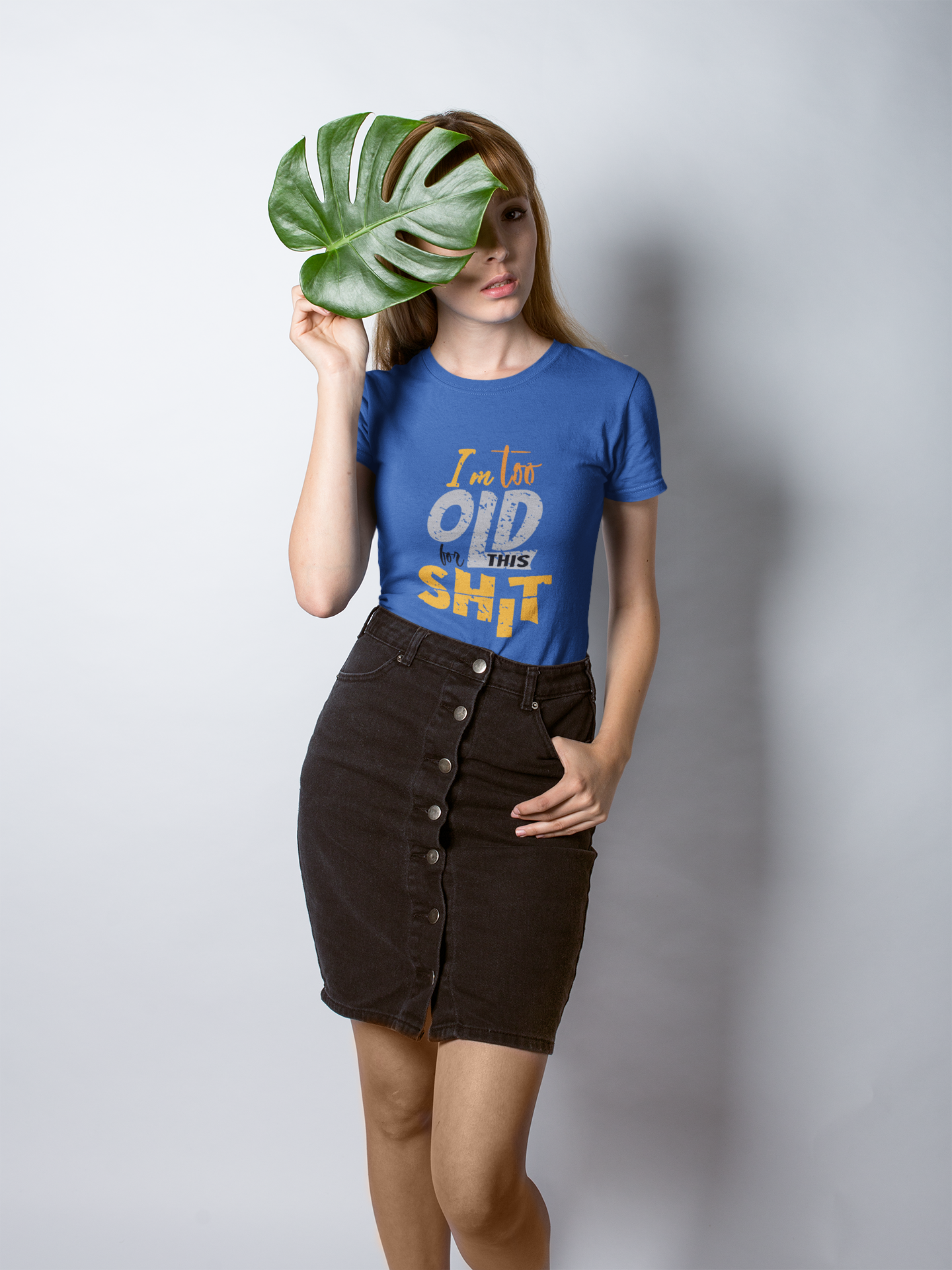 I Am Too Old For This Shit Women Half Sleeves T-shirt- FunkyTeesClub