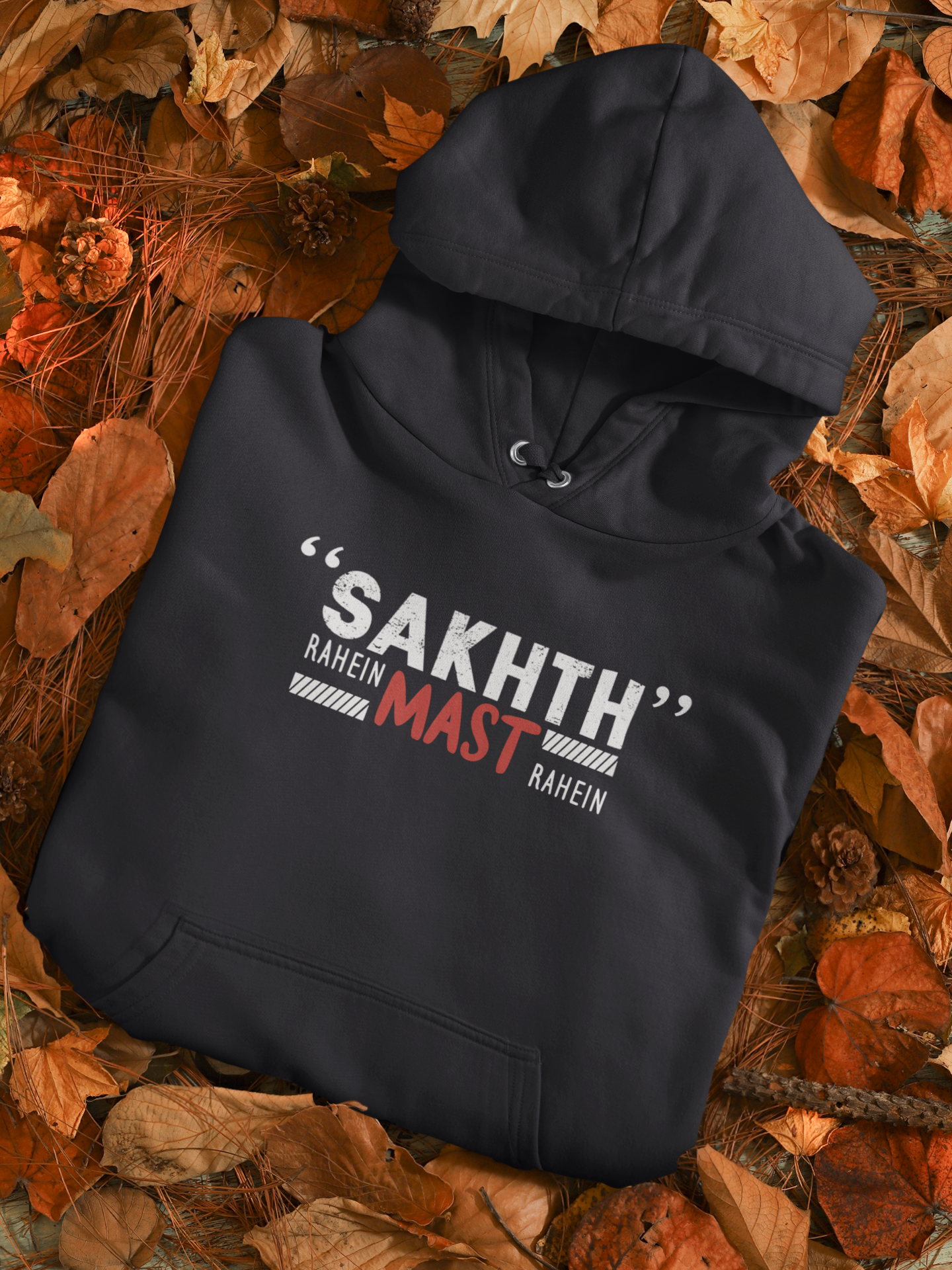 Sakht Rahe Mast Rahe Desi Men Hoodies-FunkyTeesClub